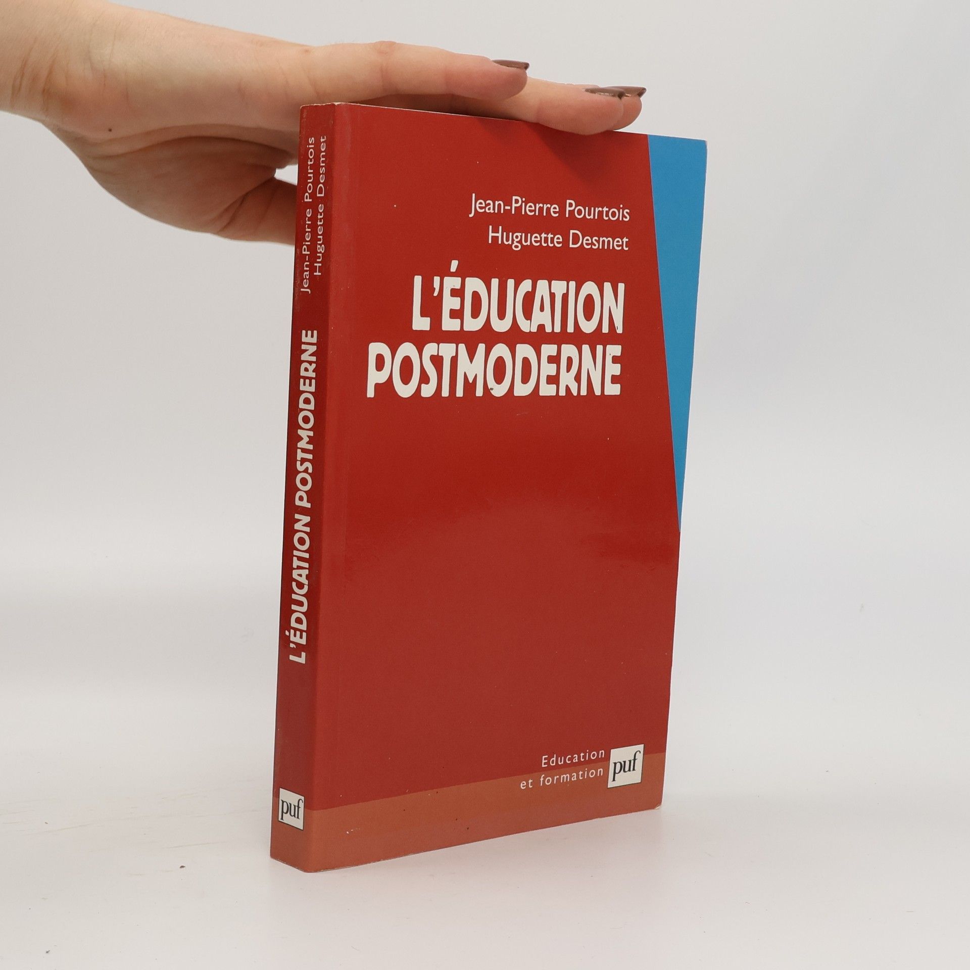 Jean Pierre Pourtois Éducation et formation: L'éducation postmoderne