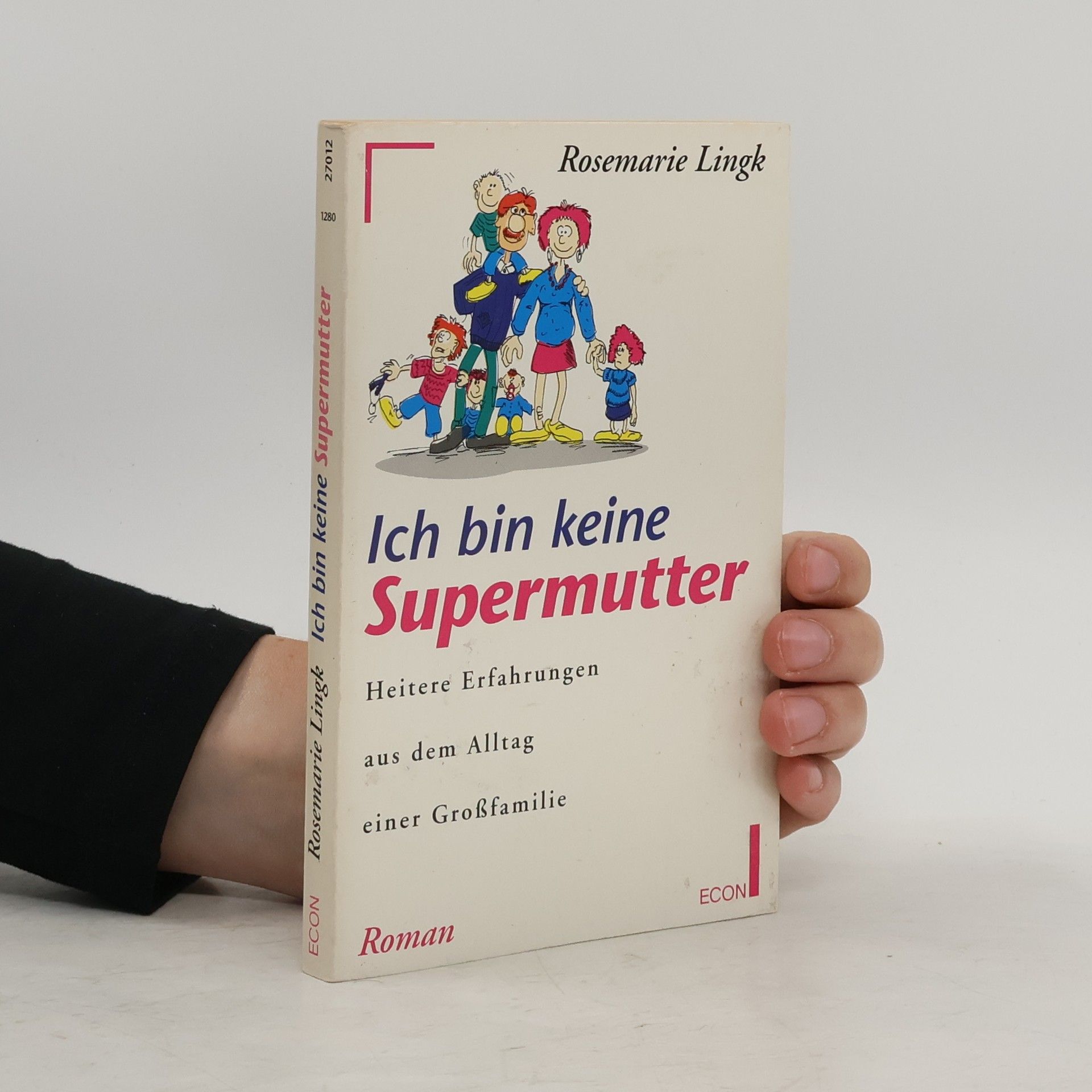 Rosemarie Lingk Ich bin keine Supermutter