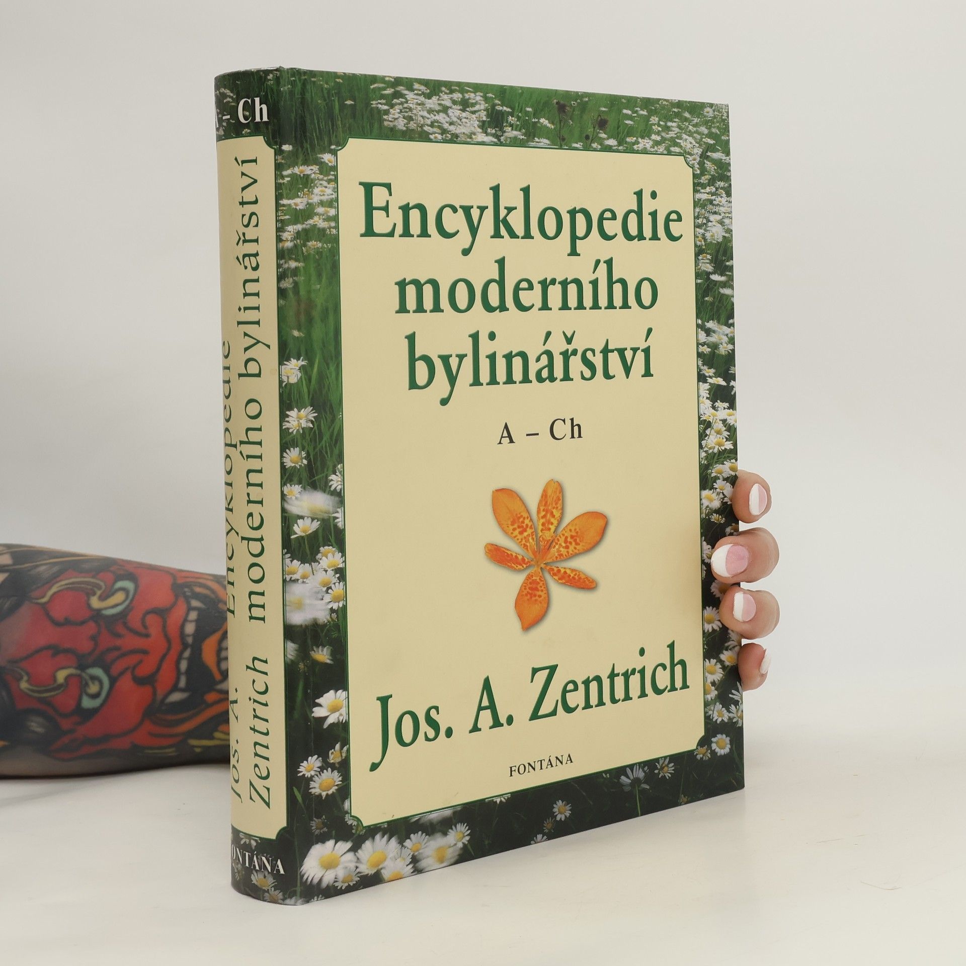 Josef Antonín Zentrich Encyklopedie moderního bylinářství A-Ch