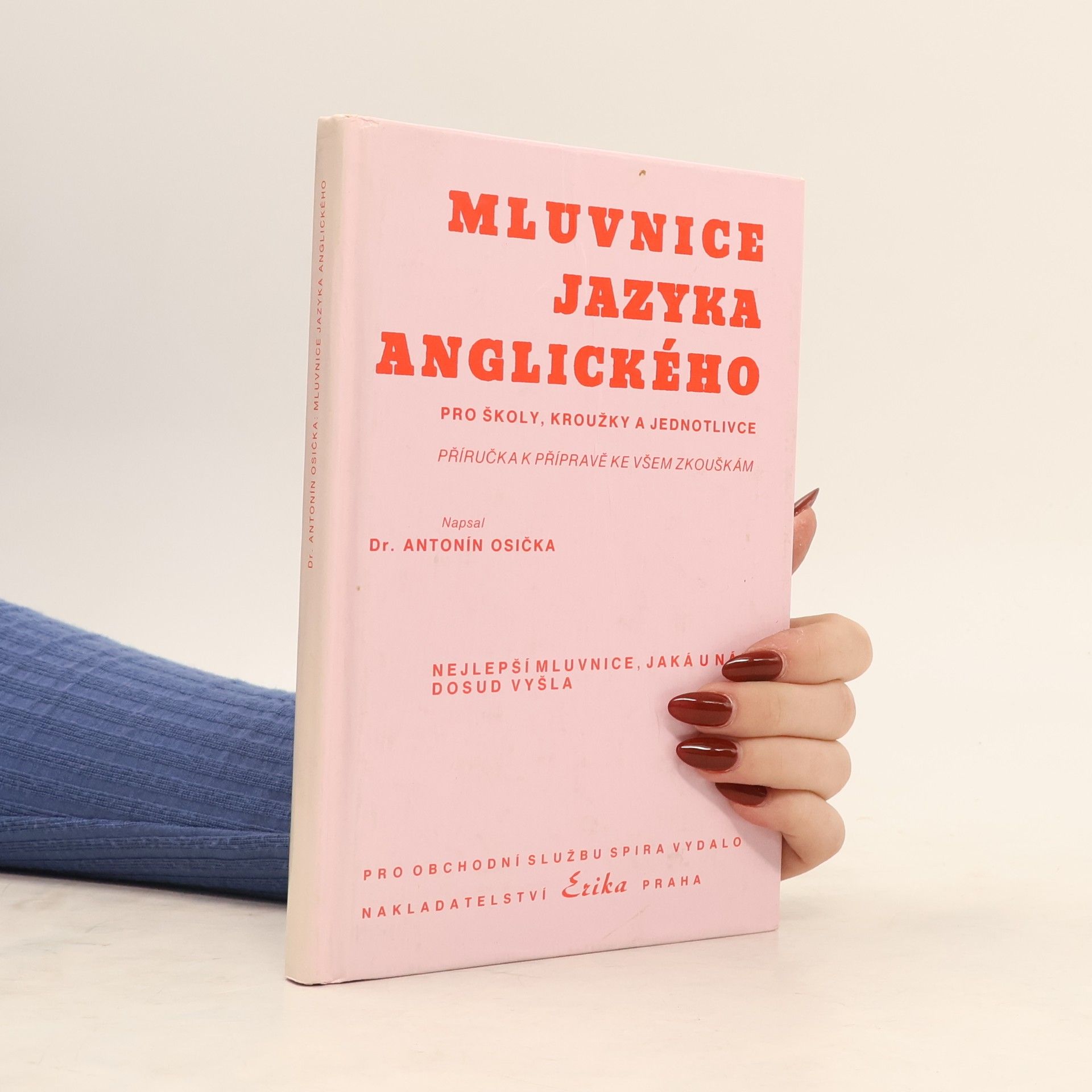 Antonín Osička Mluvnice jazyka anglického : pro školy, kroužky a jednotlivce : příručka k přípravě ke všem zkouškám