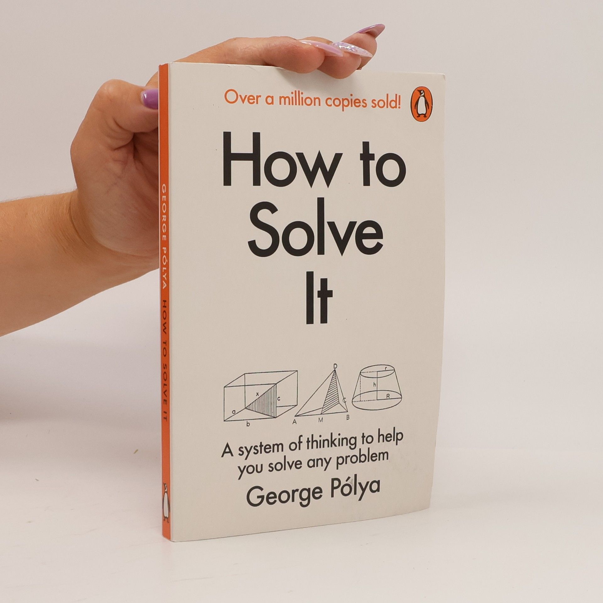 György Pólya How to solve it : a new aspect of mathematical method