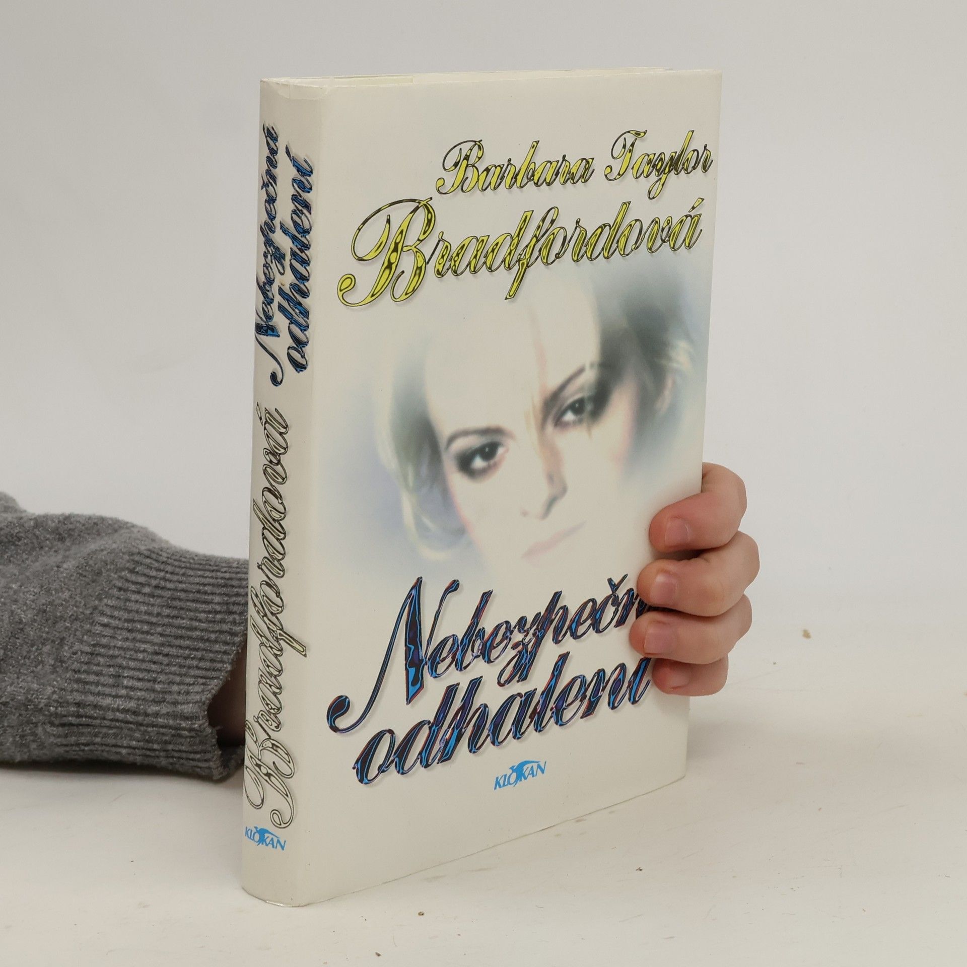 Barbara Taylor Bradford Nebezpečná odhalení