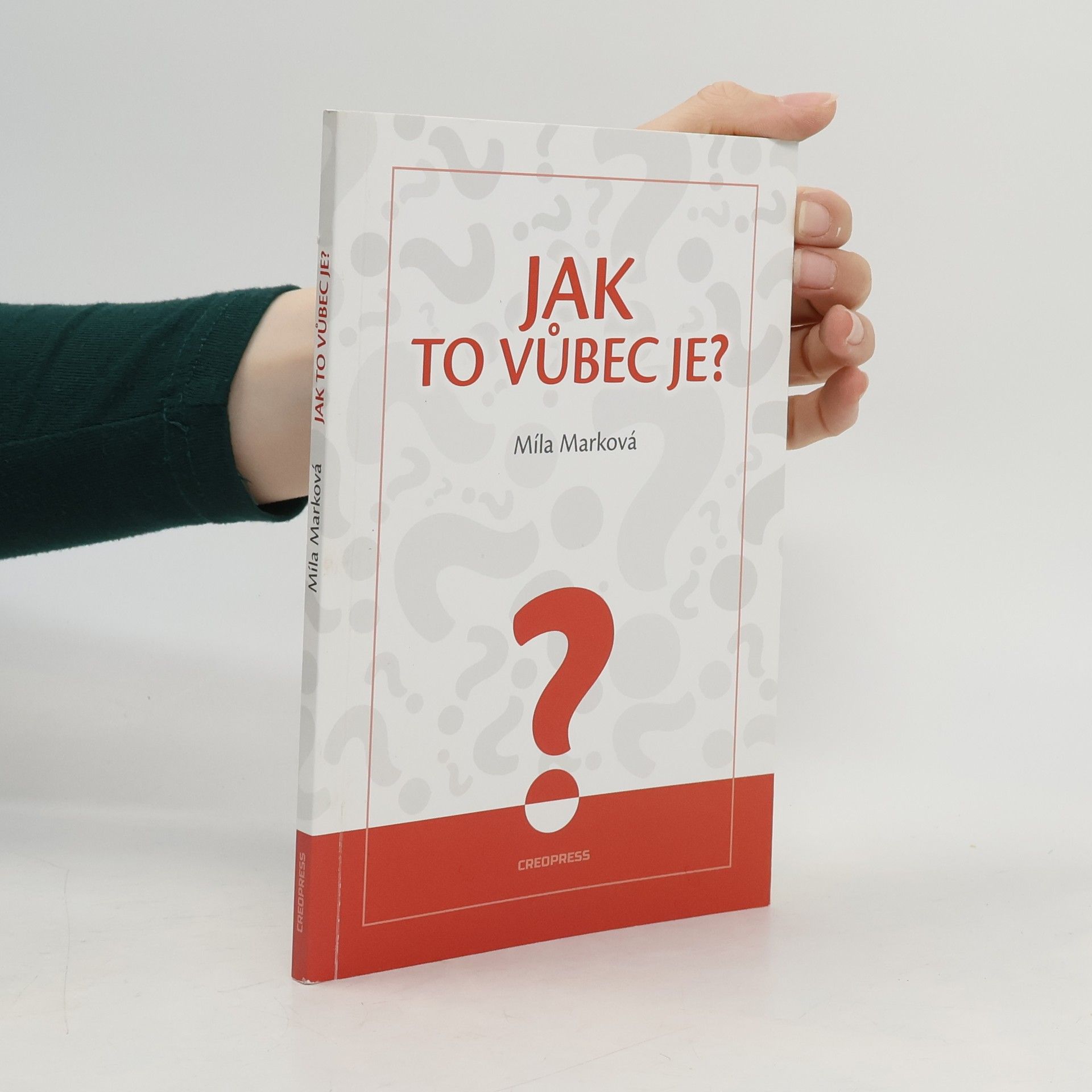Míla Marková Jak to vůbec je?