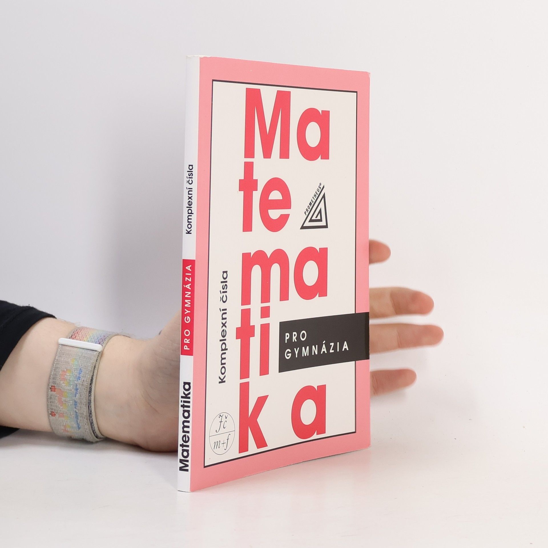 Emil Calda Matematika pro gymnázia : komplexní čísla