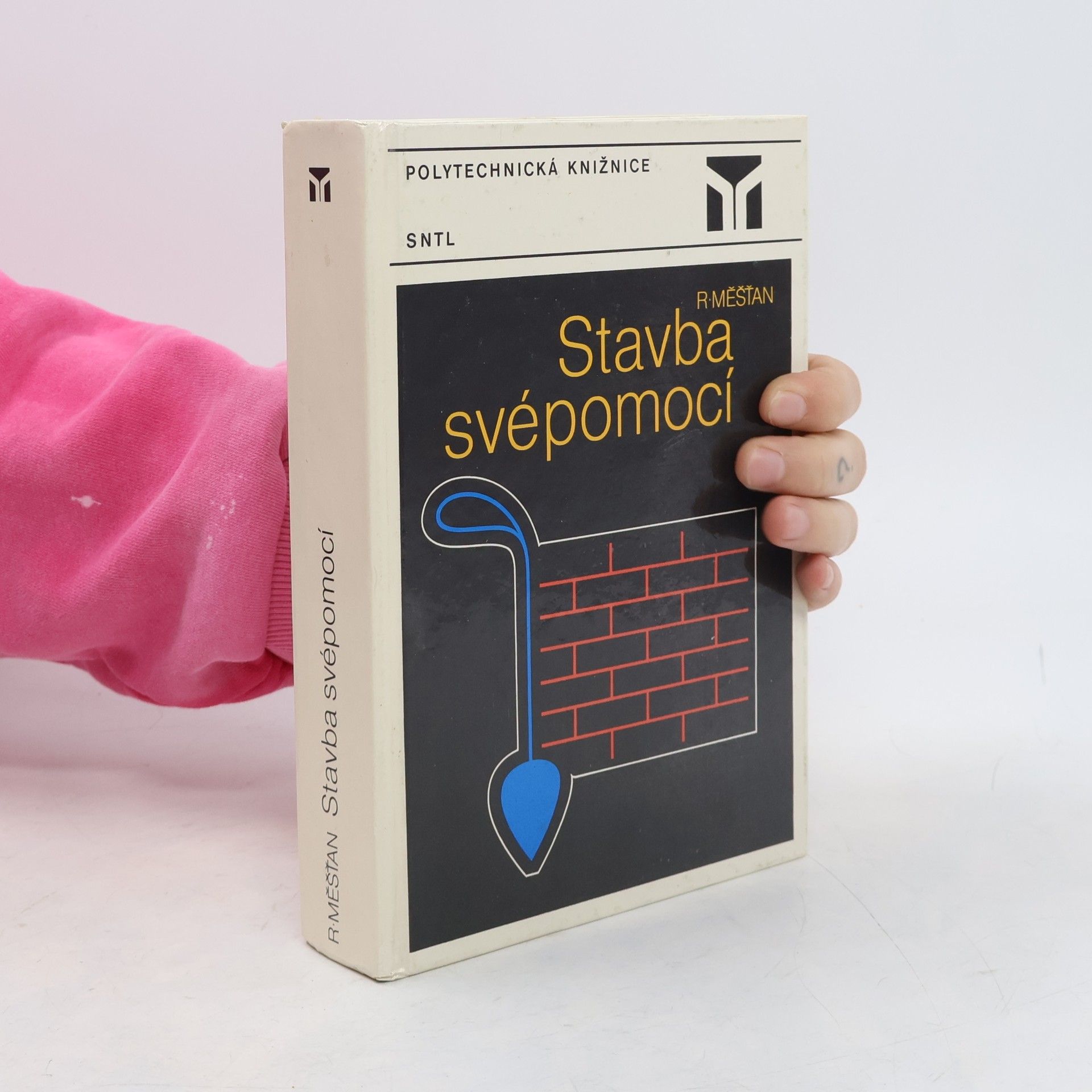 Radomír Měšťan Stavba svépomocí