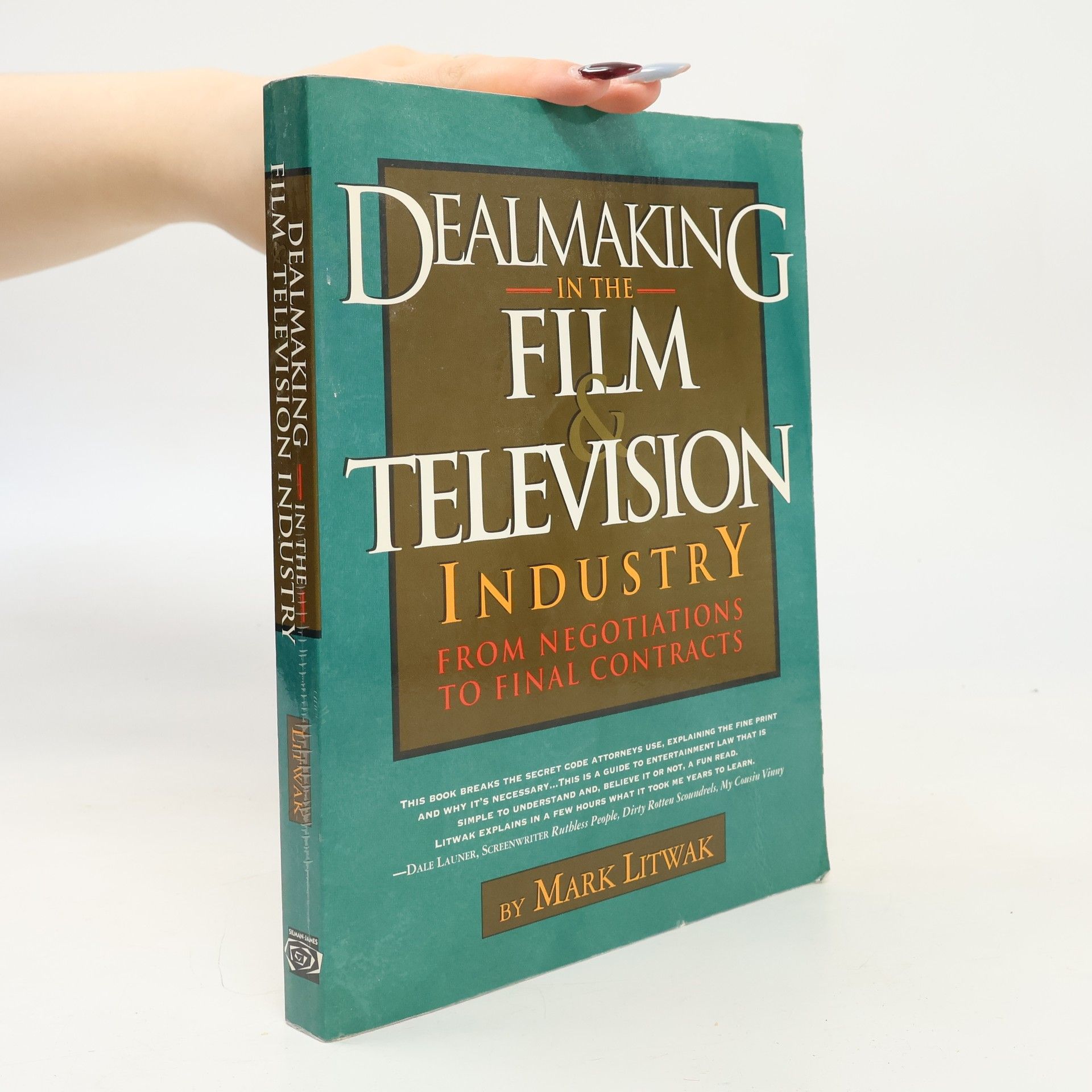 Mark Litwak Dealmaking in the film & television industry : from negotiations to final contracts