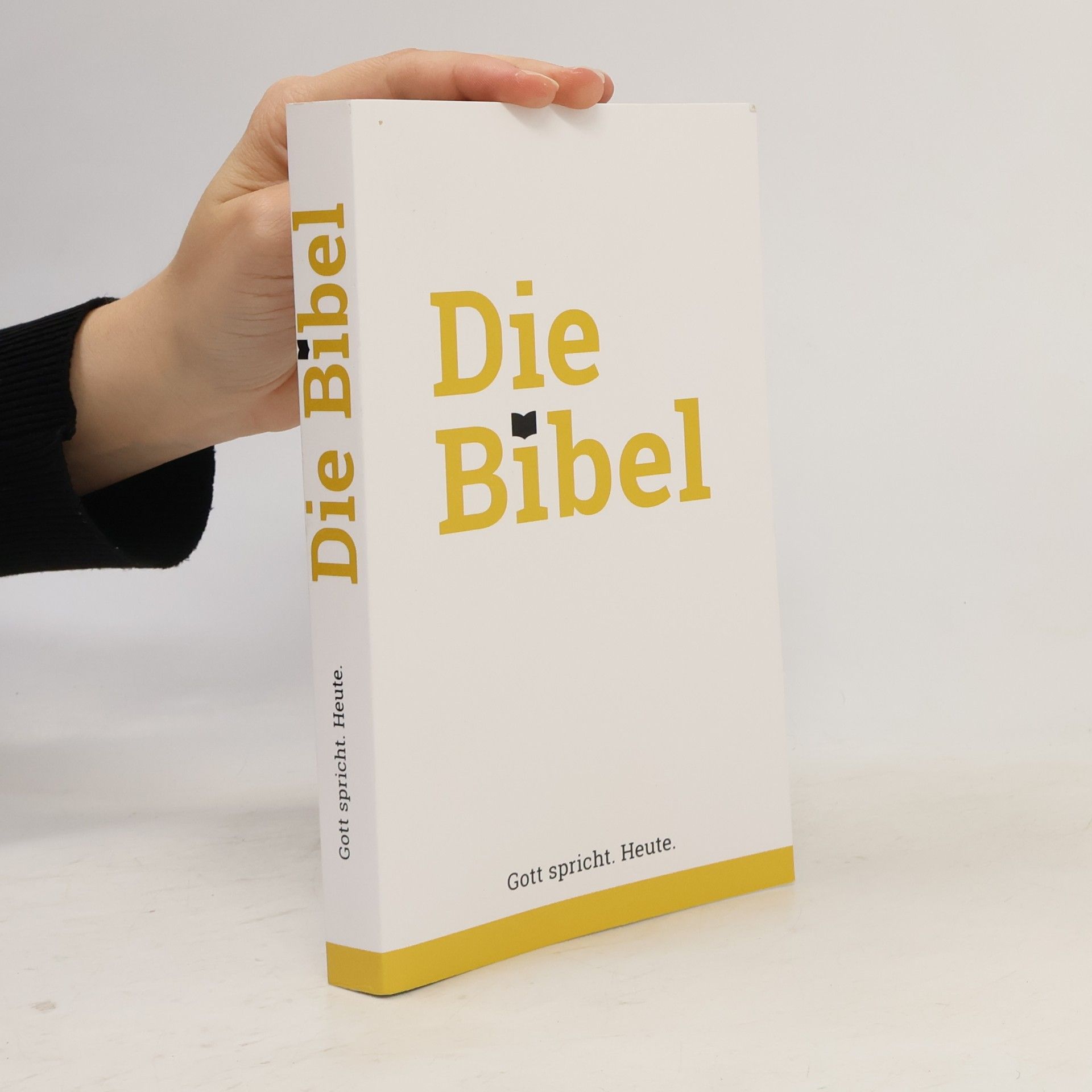 Autorenkollektiv Die Bibel. Gott spricht. Heute.