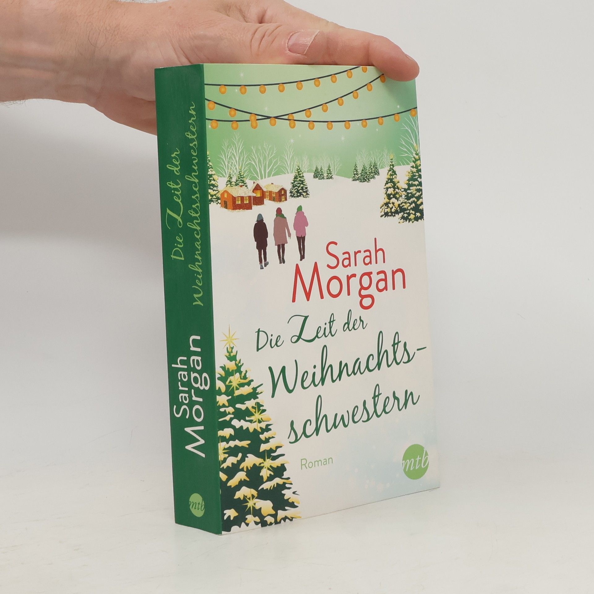 Sarah Morgan Die Zeit der Weihnachtsschwestern