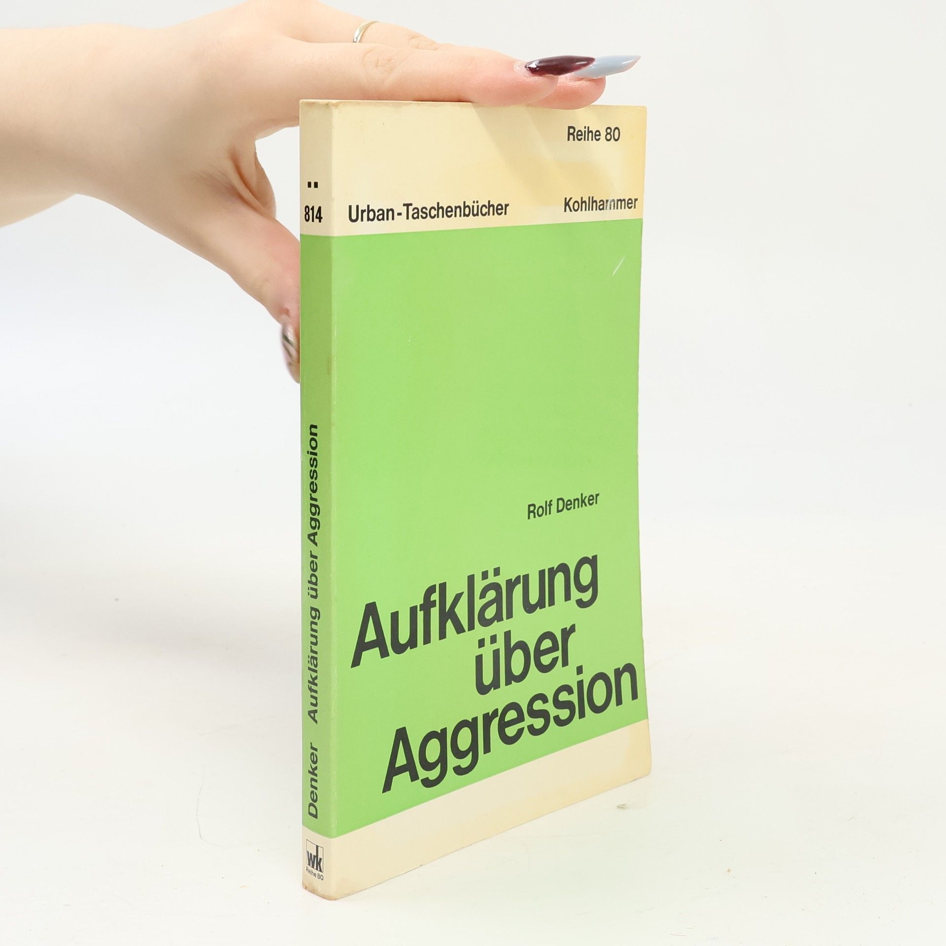 Rolf Denker Urban-Taschenbücher - Reihe 80, 814: Aufklärung über Aggression