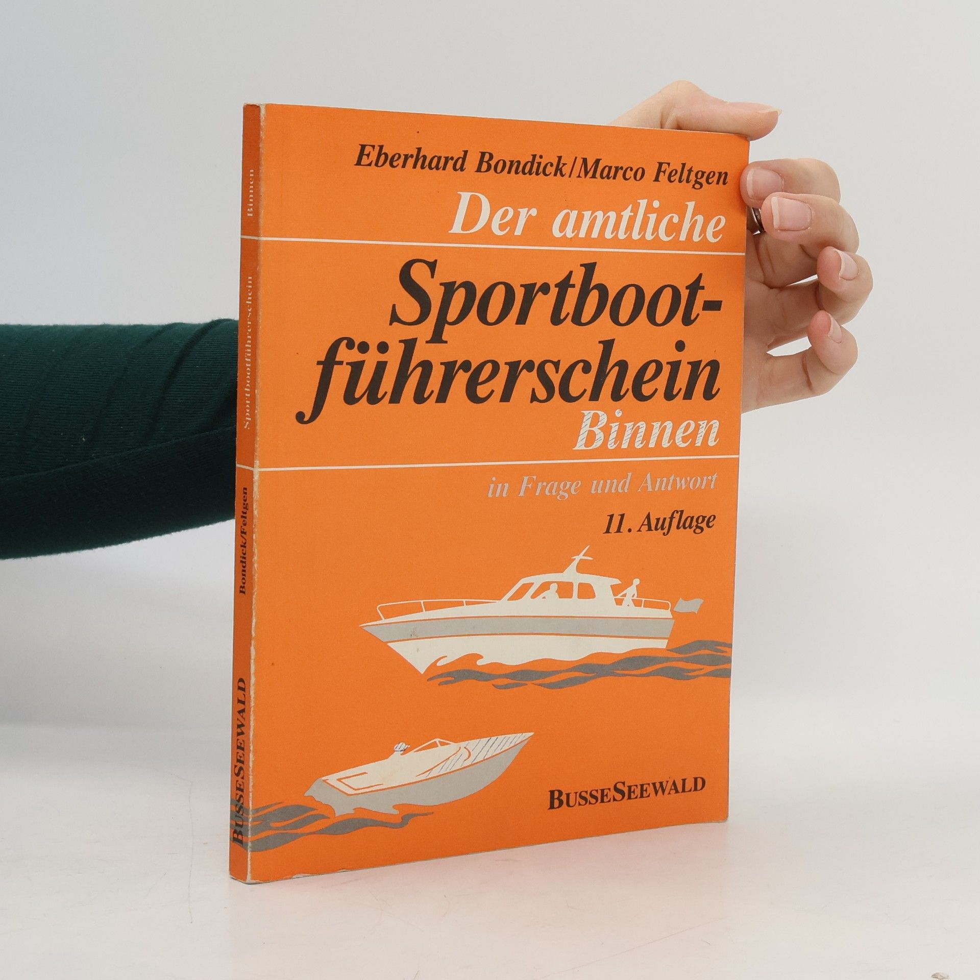 Eberhard Bondick Der amtliche Sportbootführerschein - Binnen