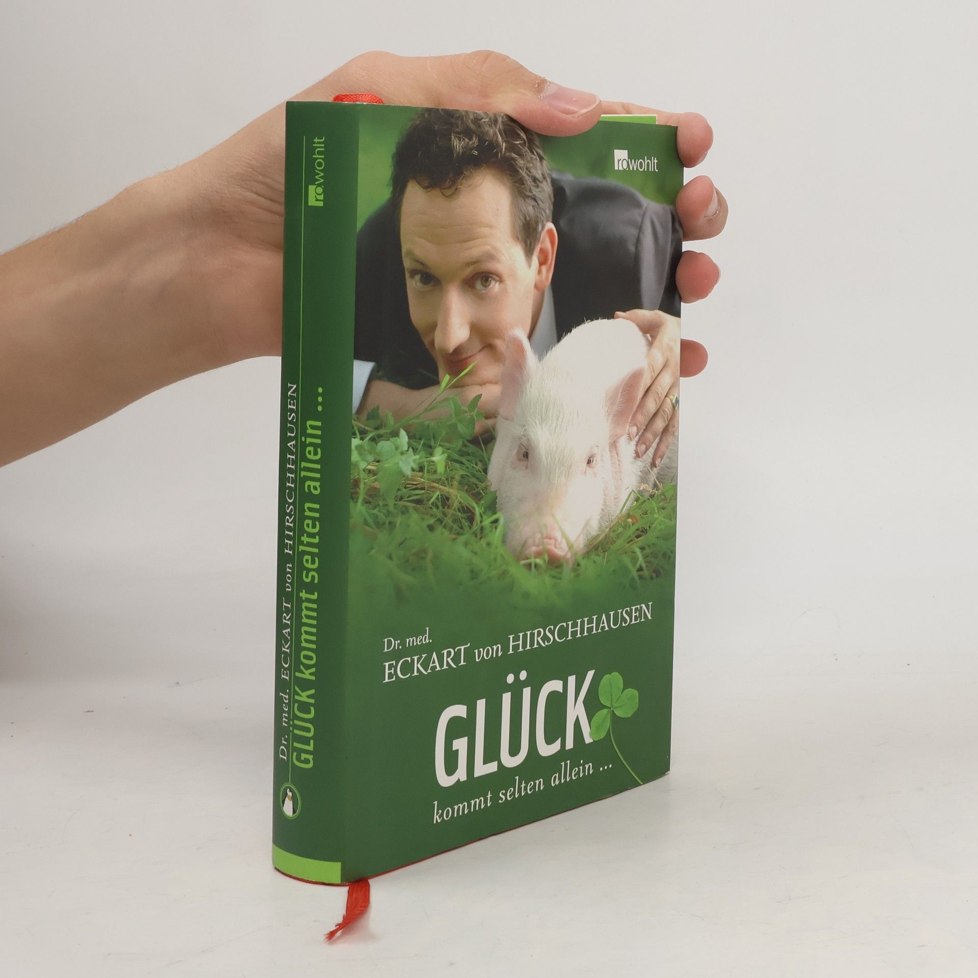 Eckart von Hirschhausen Glück kommt selten allein ...