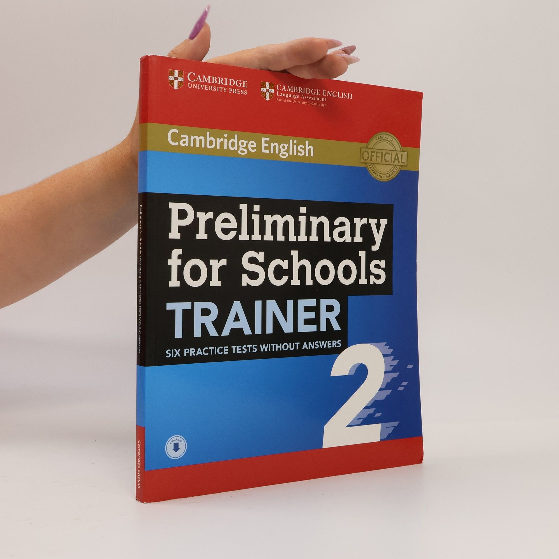 Various authors Cambridge English: Preliminary for Schools Trainer 2 Six Practice Tests Without Answers with Audio