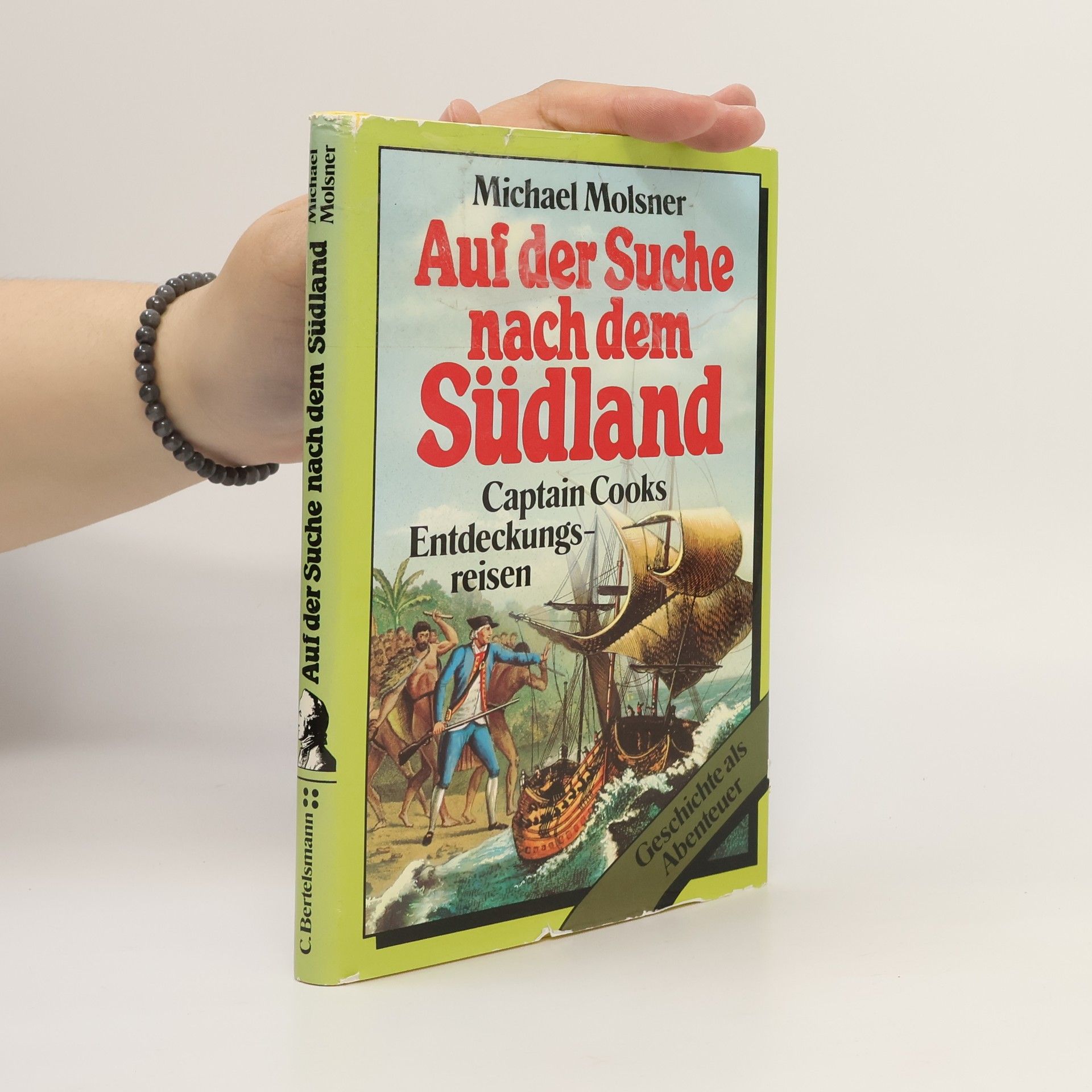 Auf der Suche nach dem Südland. Capitain Cooks Entdeckungsreisen