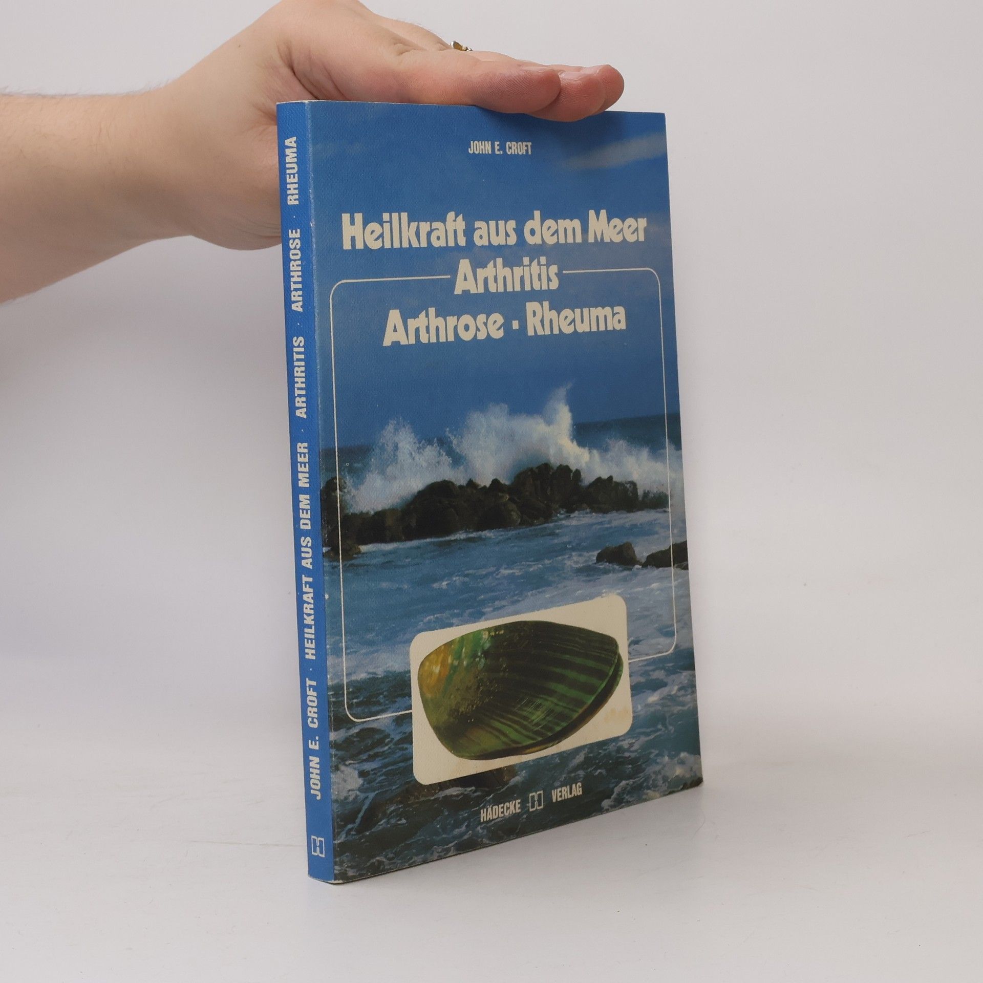 John E. Croft Heilkraft aus dem Meer, Arthritis, Arthrose, Rheuma
