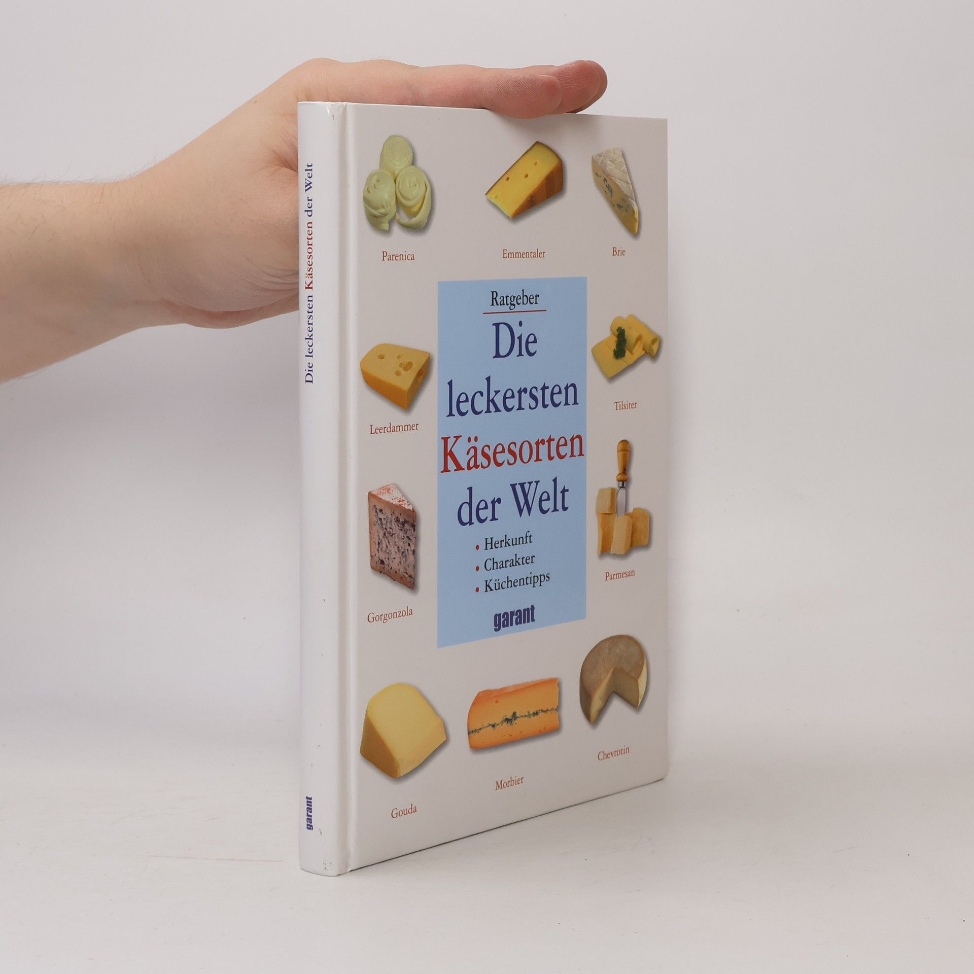 Various authors Die leckersten Käsesorten der Welt