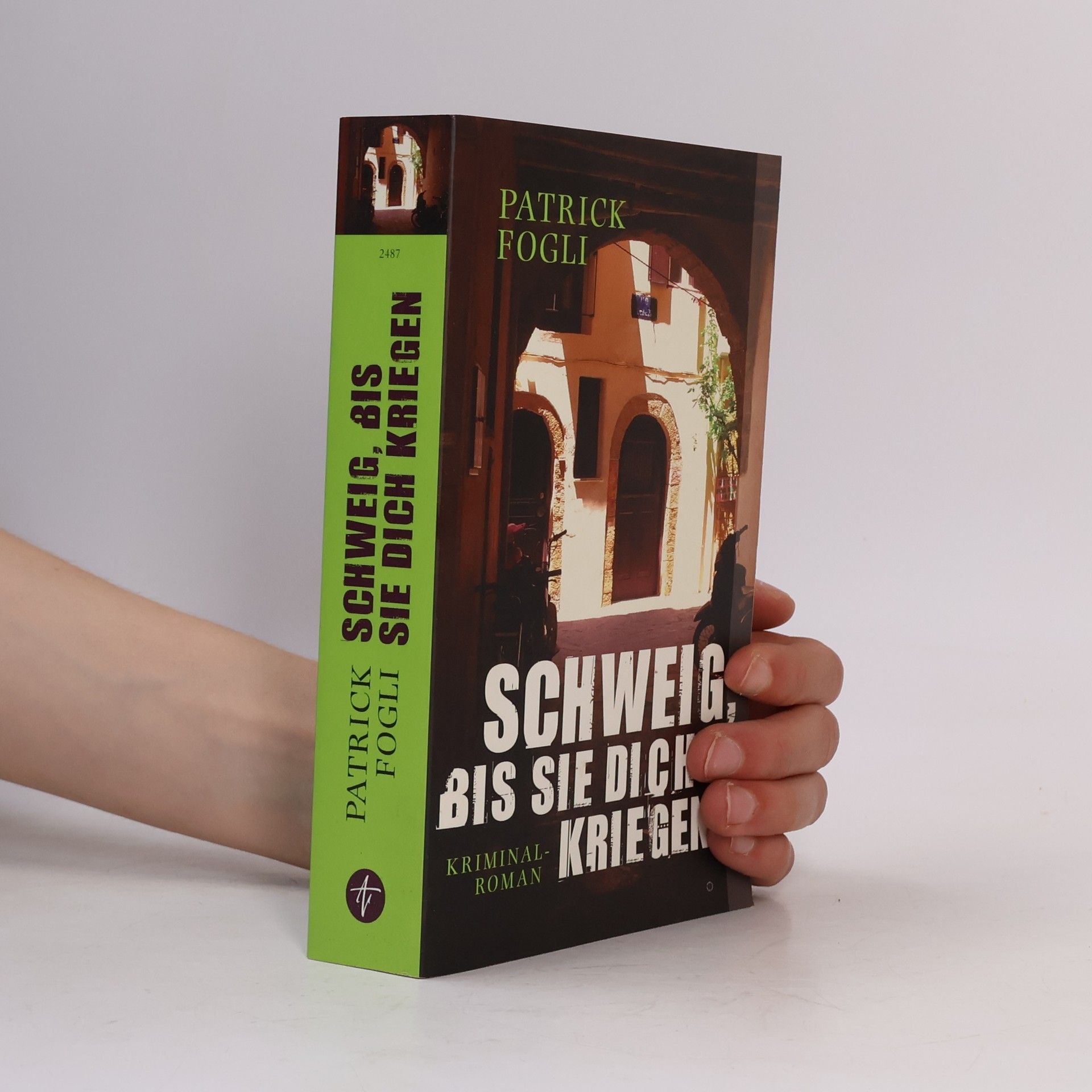 Patrick Fogli Schweig, bis sie dich kriegen