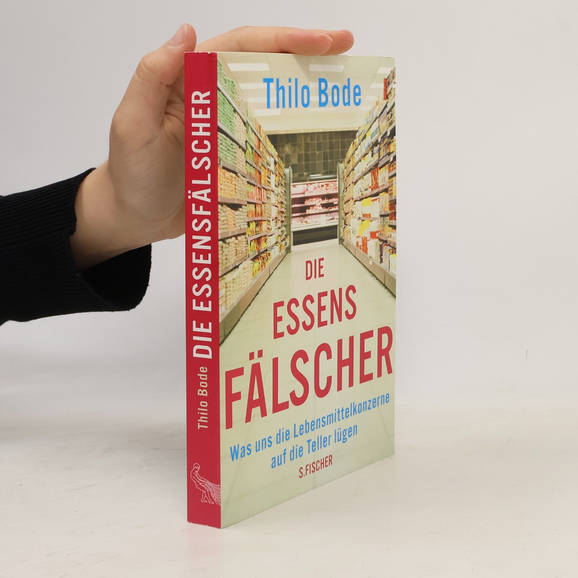 Thilo Bode Die Essensfälscher