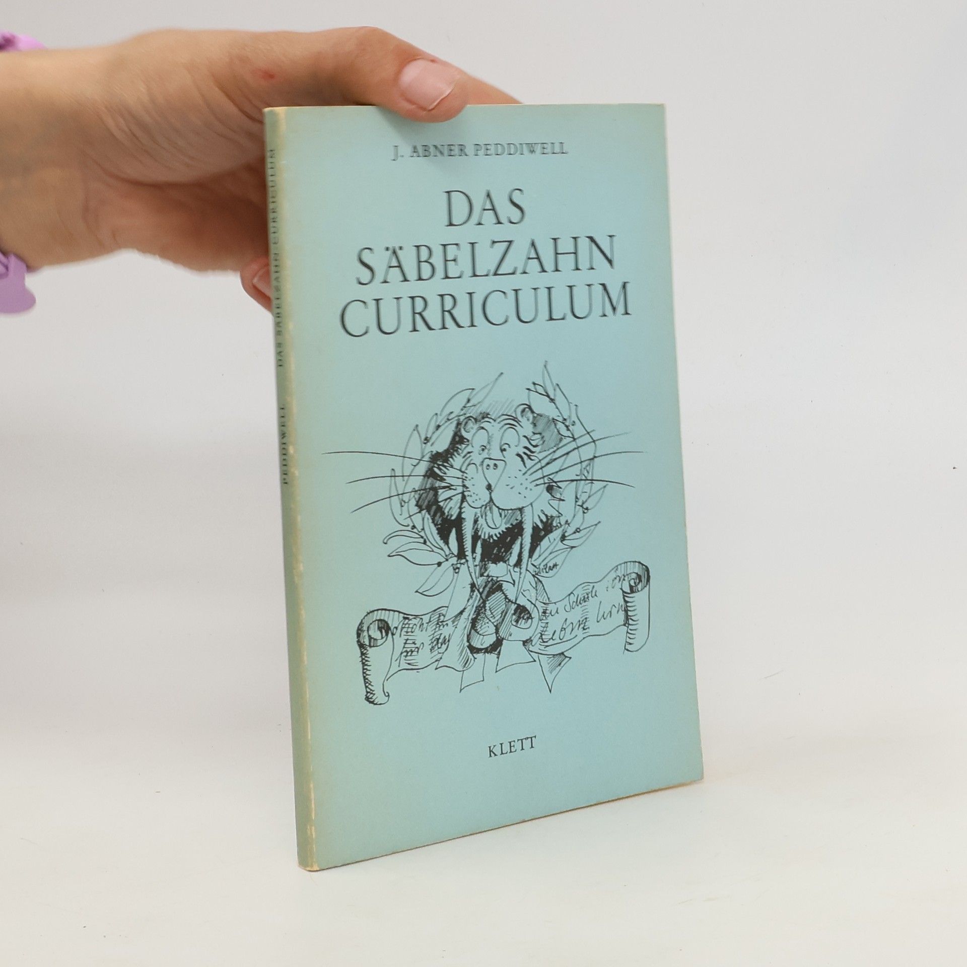 Das Säbelzahn-Curriculum sowie weitere Vorlesungen über paläolithische Erziehung