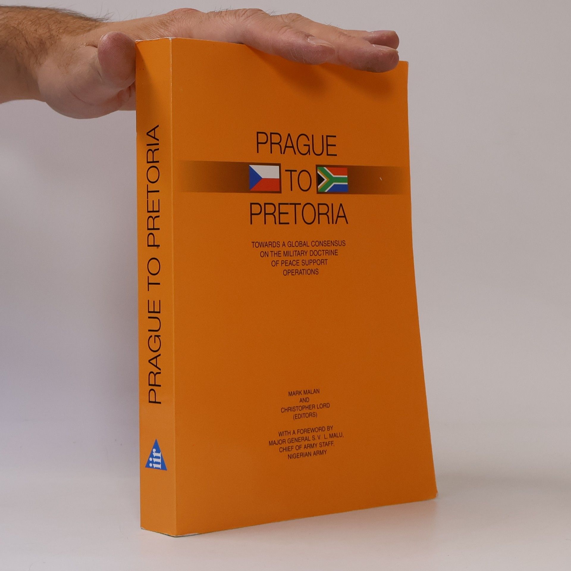 Autorenkollektiv Prague to Pretoria: towards a global consensus on the military doctrine of peace support operations