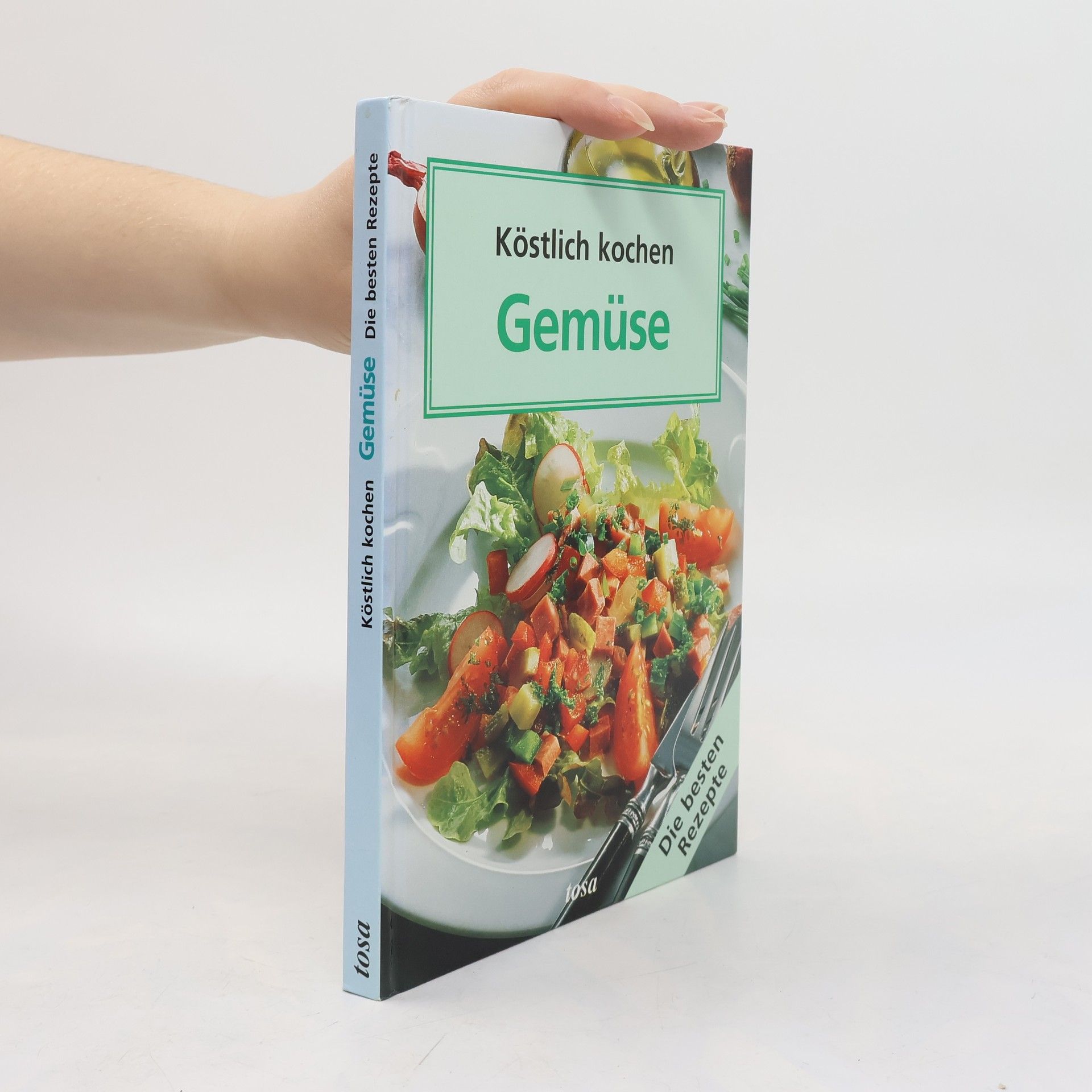 Various authors Köstlich kochen. Gemüse