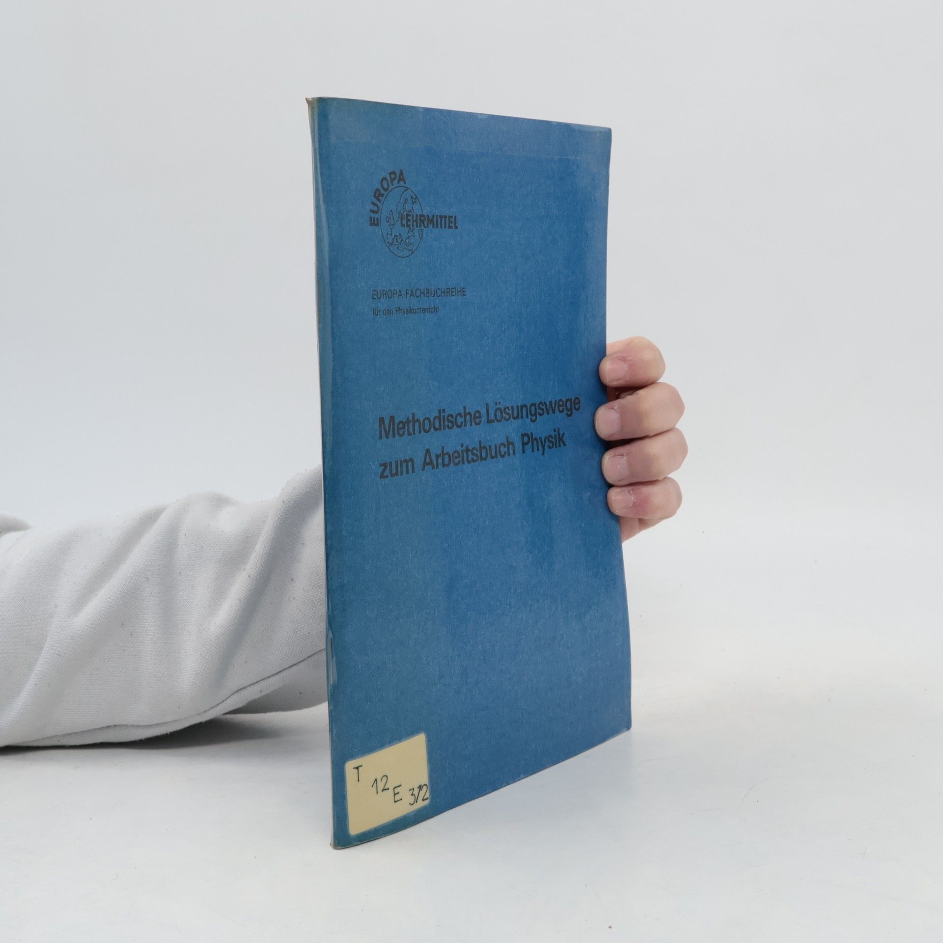Europa-Fachbuchreihe: Arbeitsbuch Physik