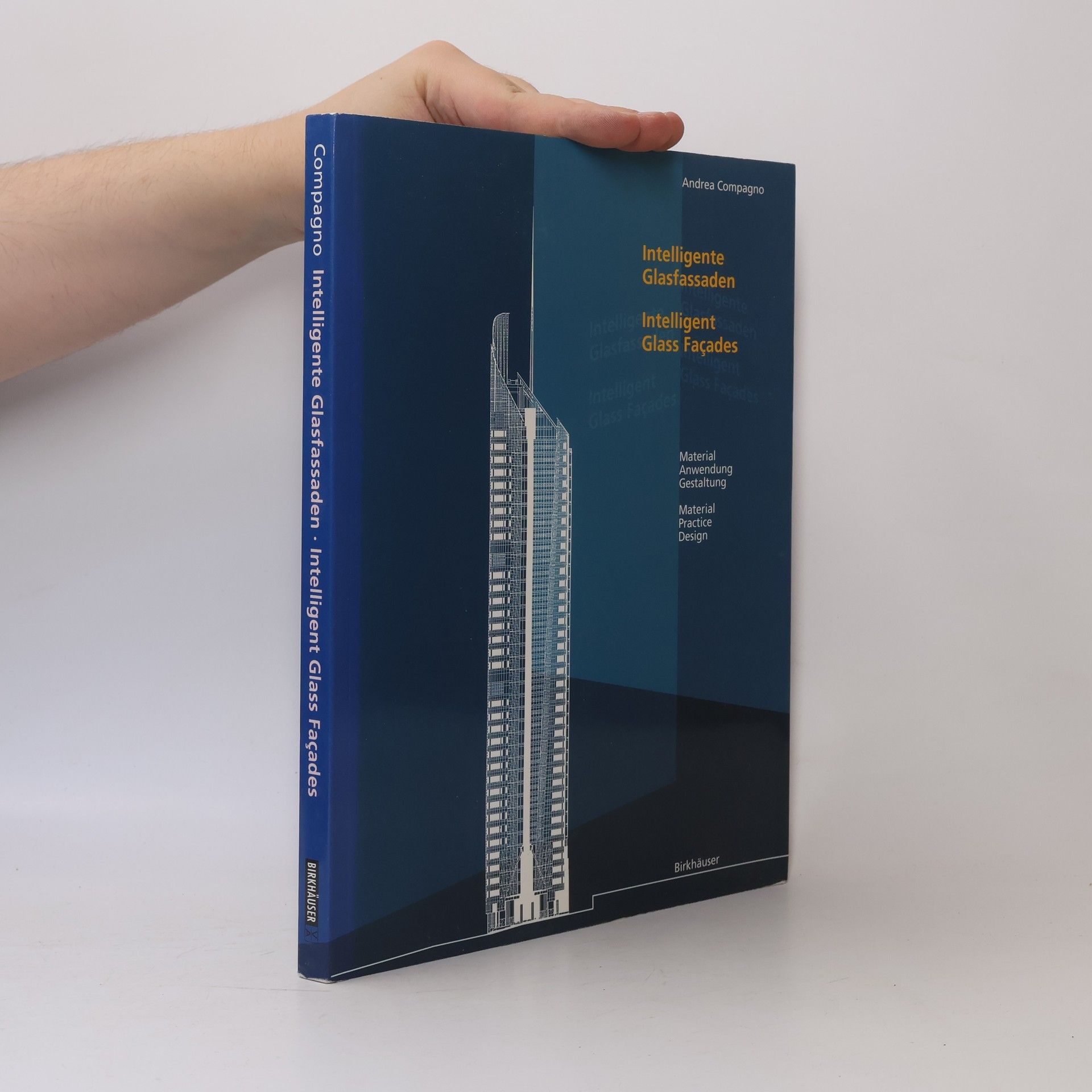 Andrea Compagno Intelligente Glasfassaden = Intelligent Glass Facades