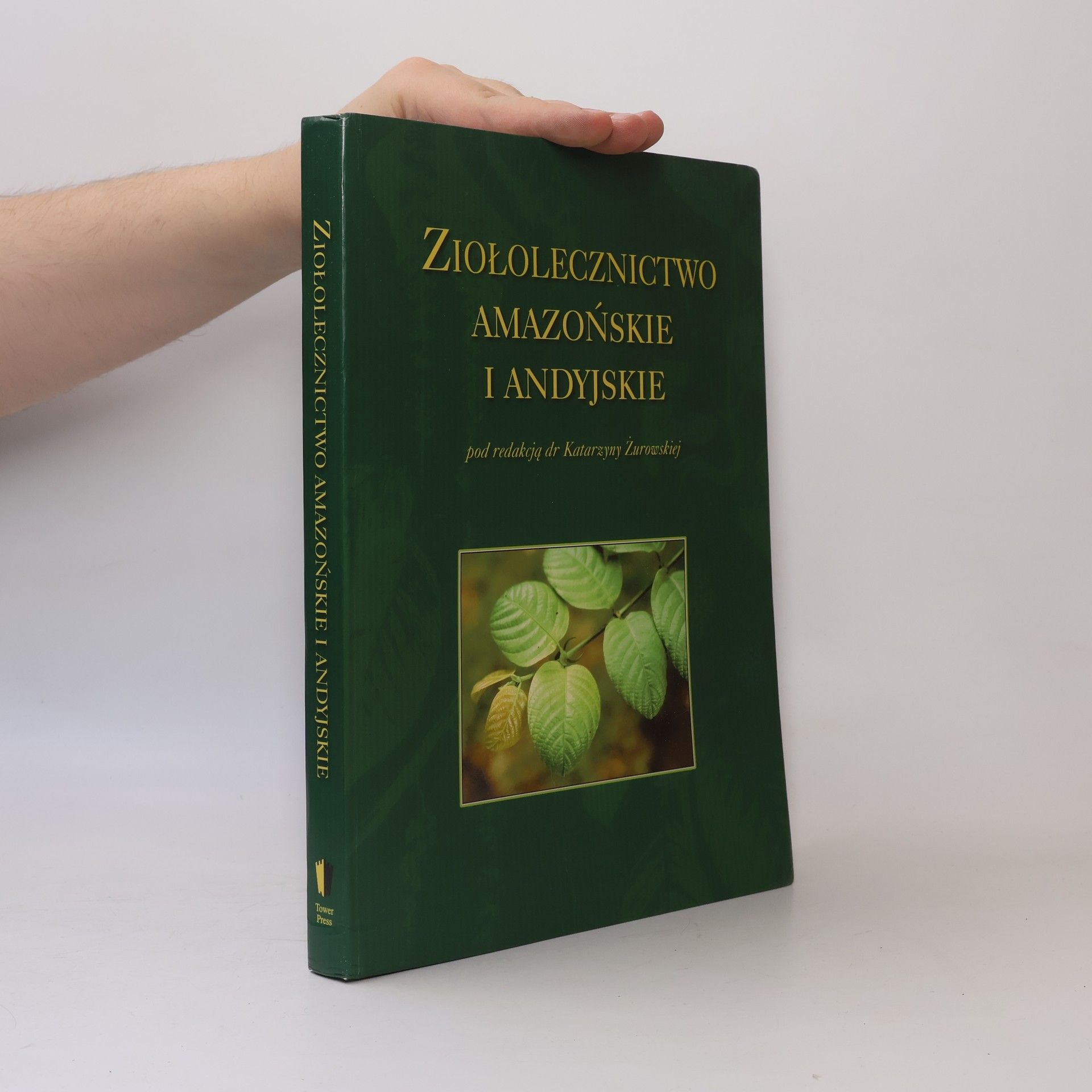 Jacek Pelc Ziołolecznictwo amazońskie i andyjskie