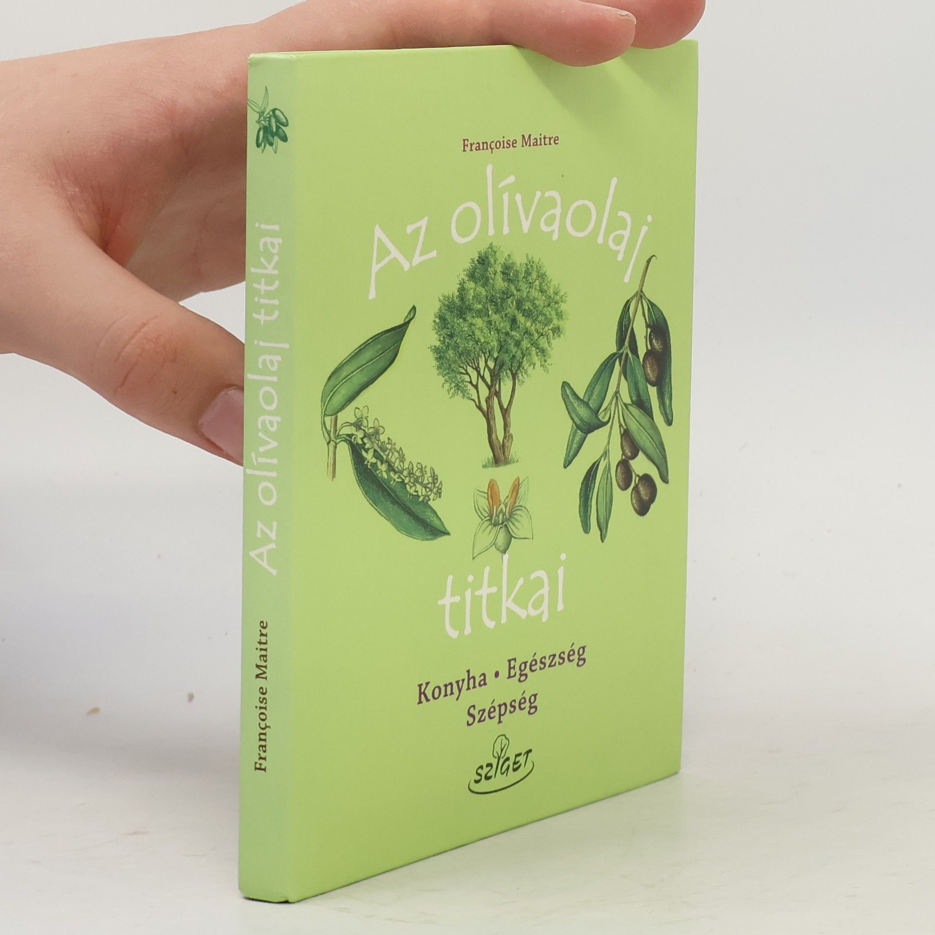 Françoise Maitre Az olívaolaj titkai