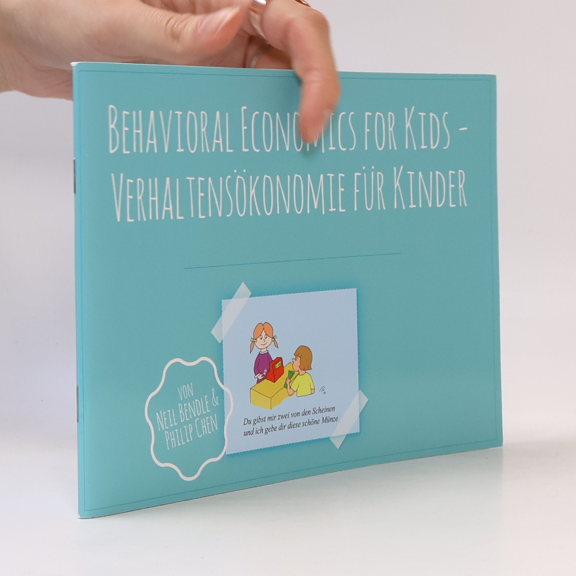 Philip Chen Behavioral Economics for Kids