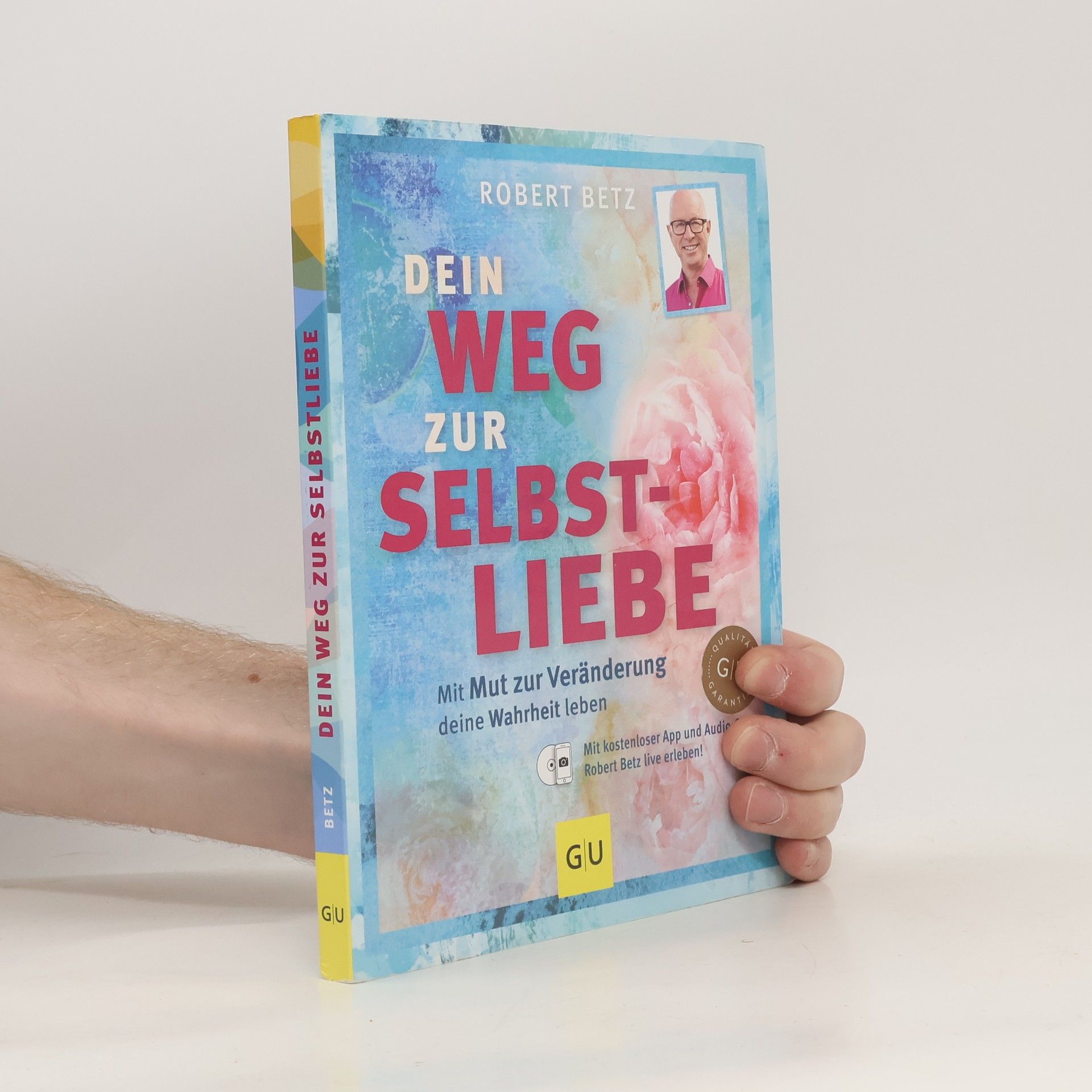 Robert Betz Dein Weg zur Selbstliebe