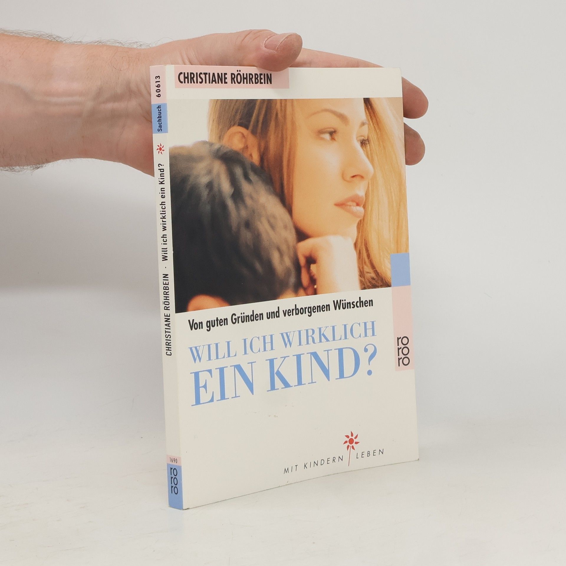 Mit Kindern leben: Will ich wirklich ein Kind?
