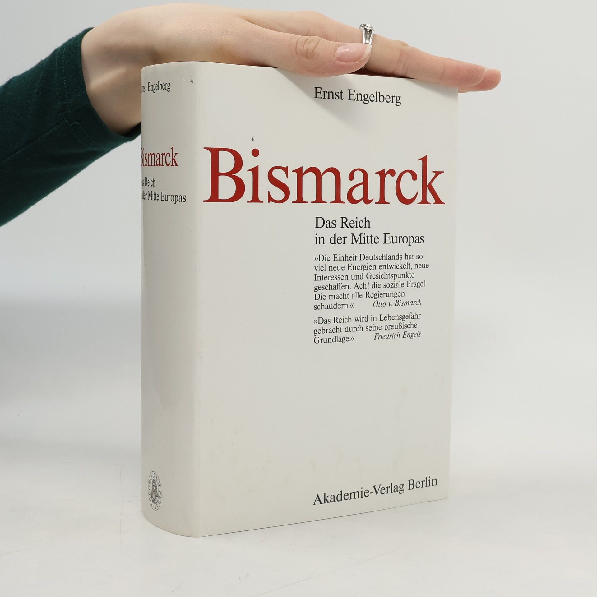 Ernst Engelberg Bismarck. Das Reich in der Mitte Europas