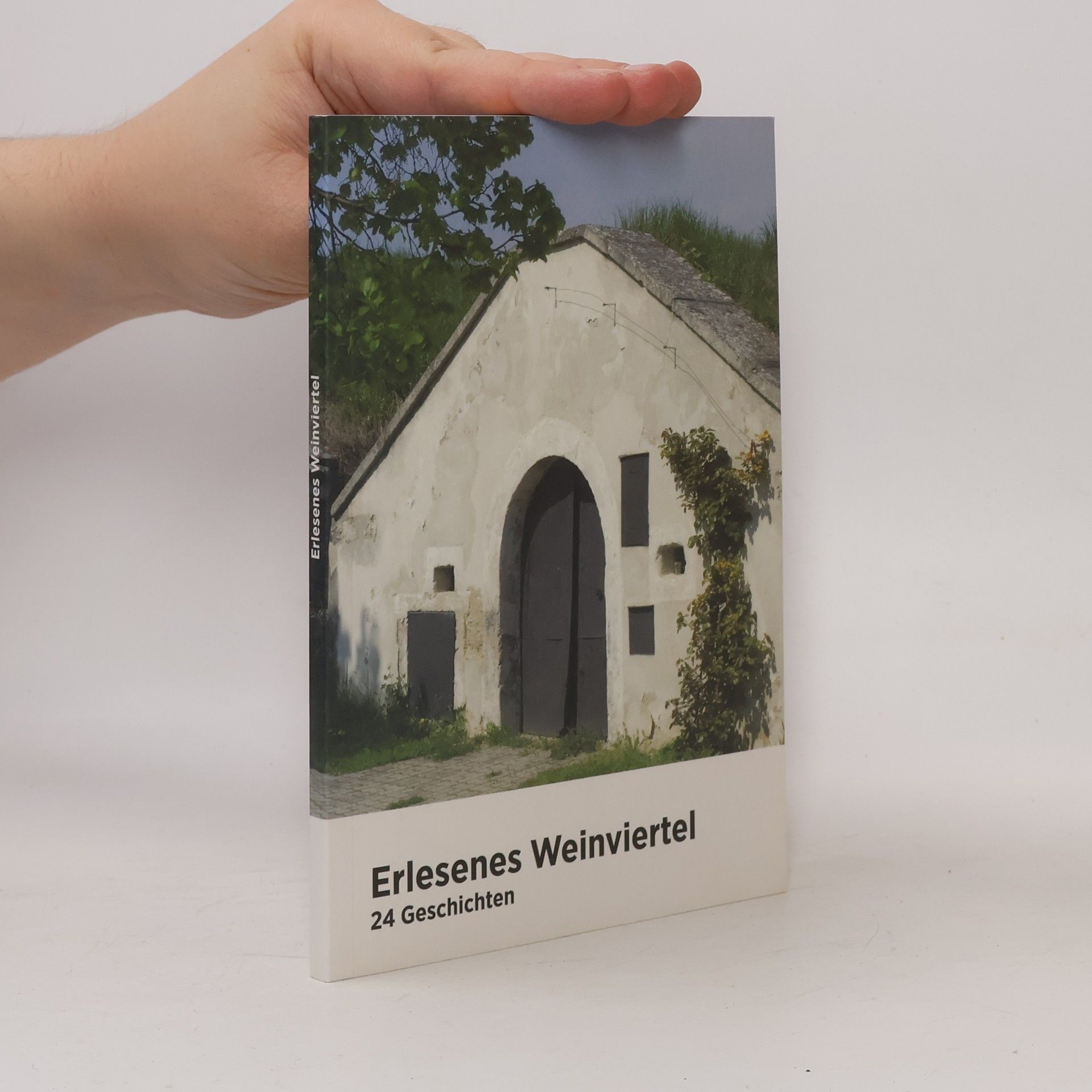 Erlesenes Weinviertel : 24 Geschichten
