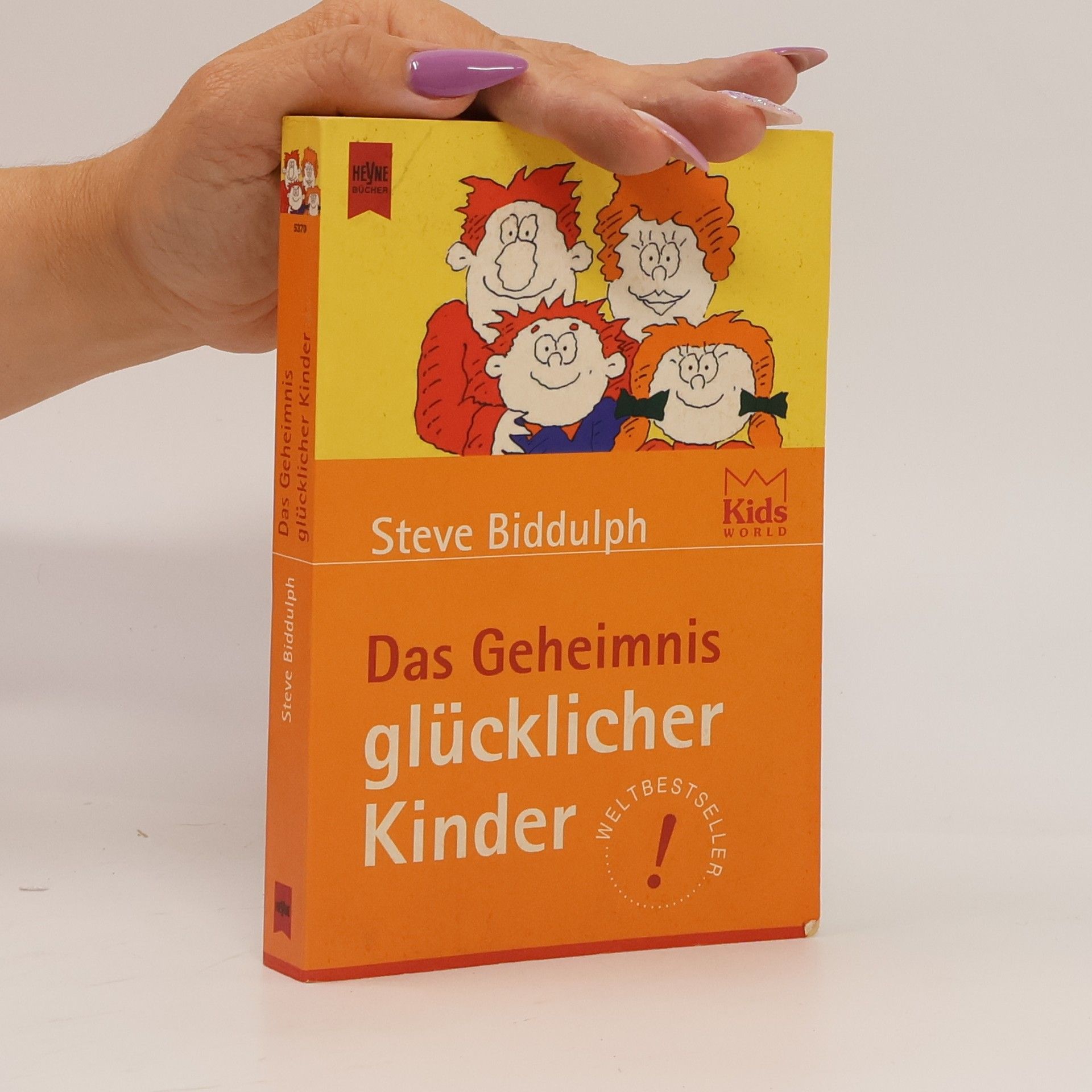 Steve Biddulph Das Geheimnis glücklicher Kinder