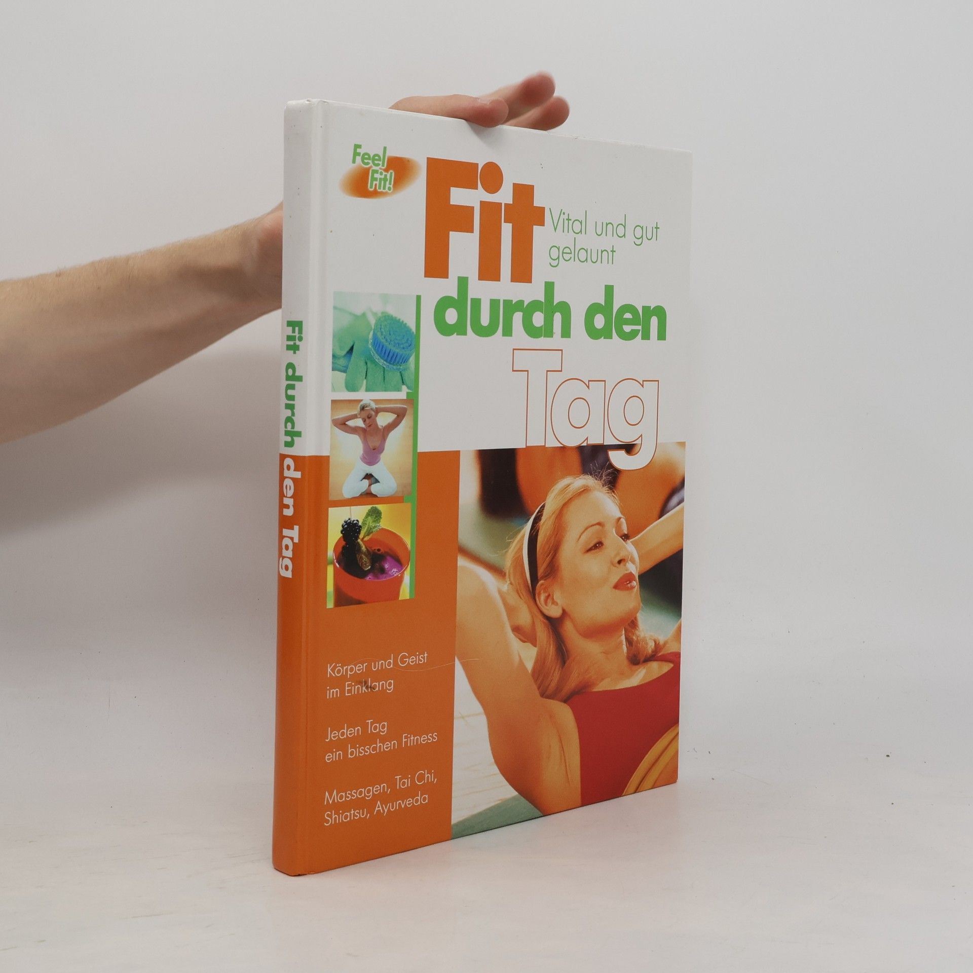 Autorenkollektiv Fit durch den Tag - vital und gut gelaunt Feel fit!