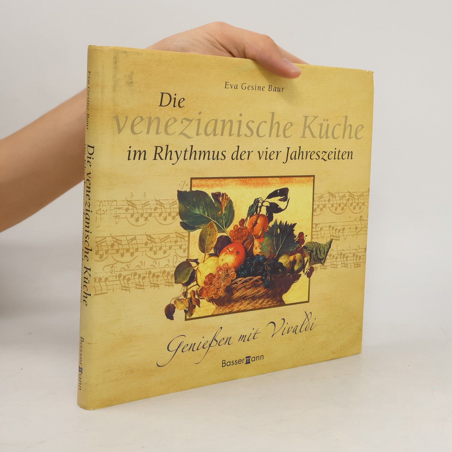 Eva Gesine Baur Die venezianische Küche im Rhythmus der vier Jahreszeiten