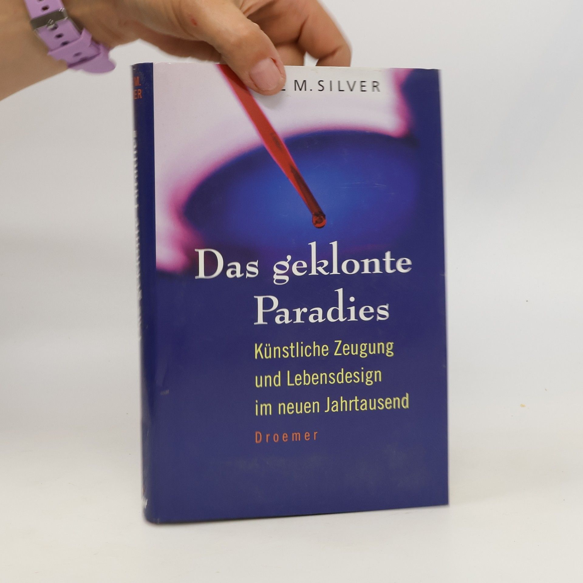 Lee M. Silver Das geklonte Paradies