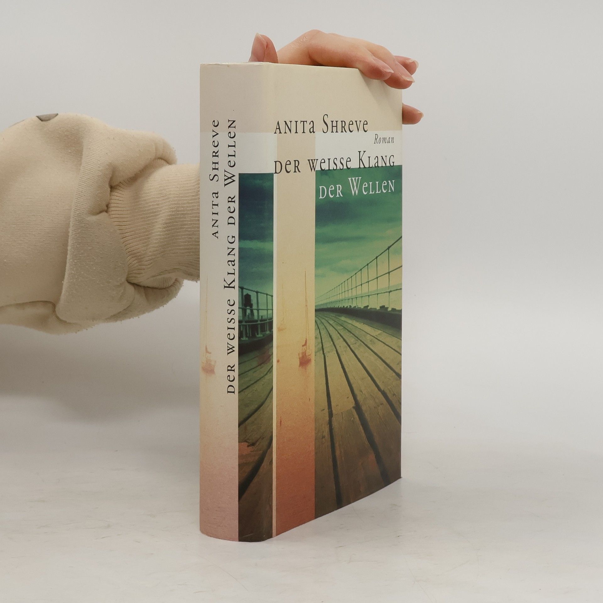 Anita Shreve Der Weisse Klang der Wellen
