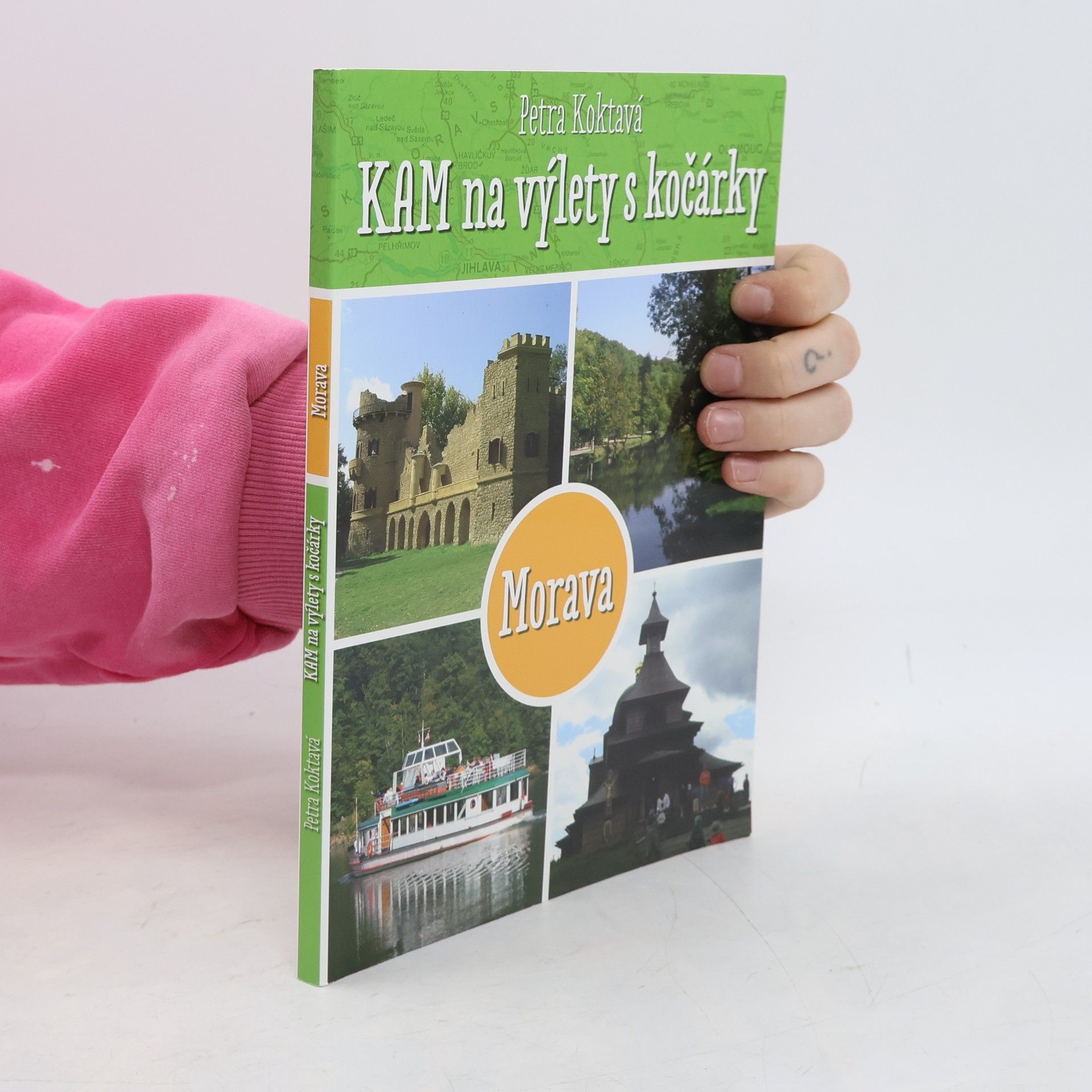 Petra Koktavá Kam na výlety s kočárkem. Morava