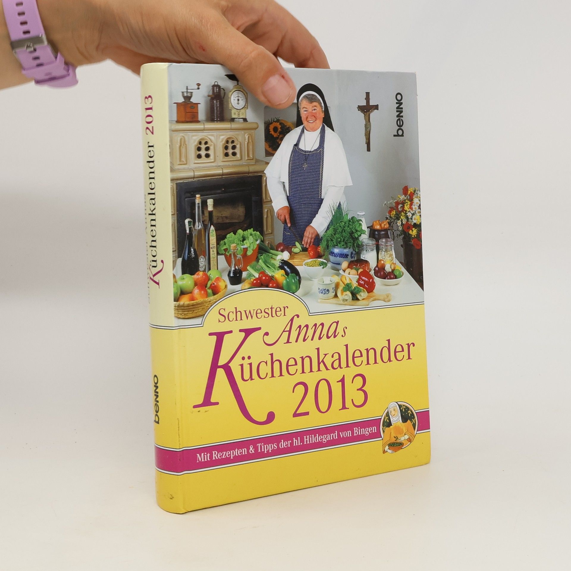 Hildegard von Bingen Schwester Annas Küchenkalender 2013