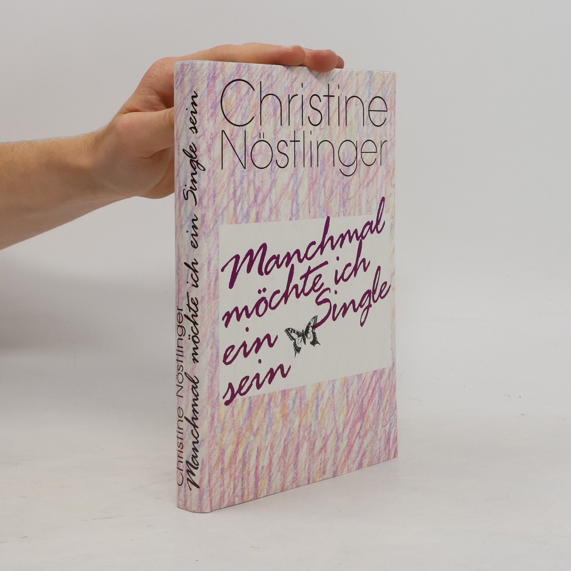 Christine Nöstlinger Manchmal möchte ich ein Single sein