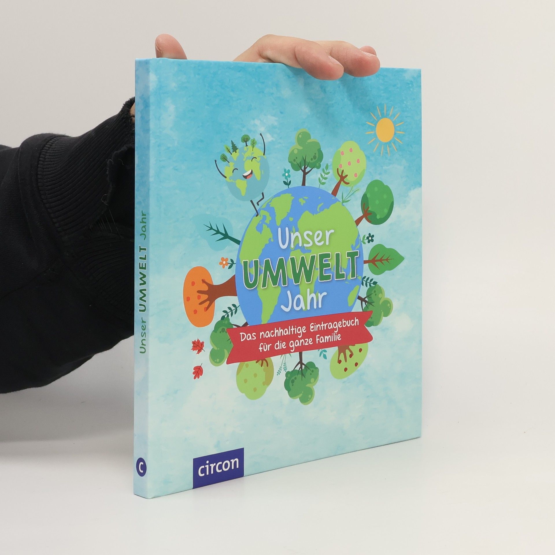 Sophie Kompe Unser Umweltjahr. Das nachhaltige Eintragebuch für die ganze Familie