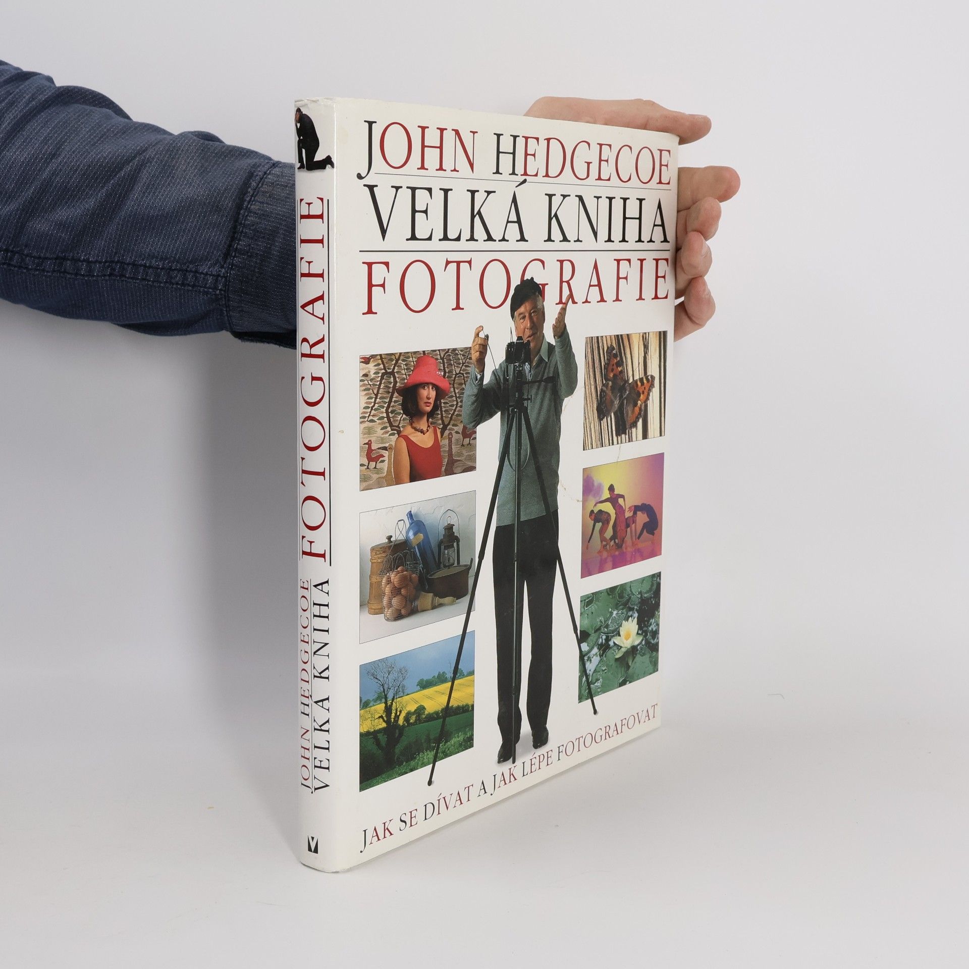 John Hedgecoe Velká kniha fotografie