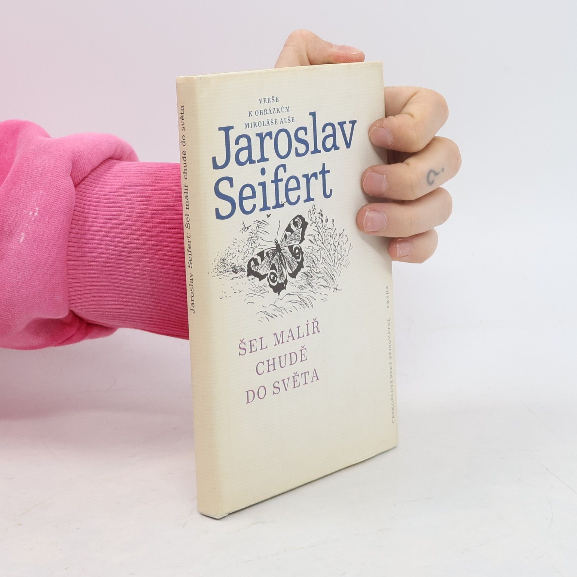 Jaroslav Seifert Šel malíř chudě do světa