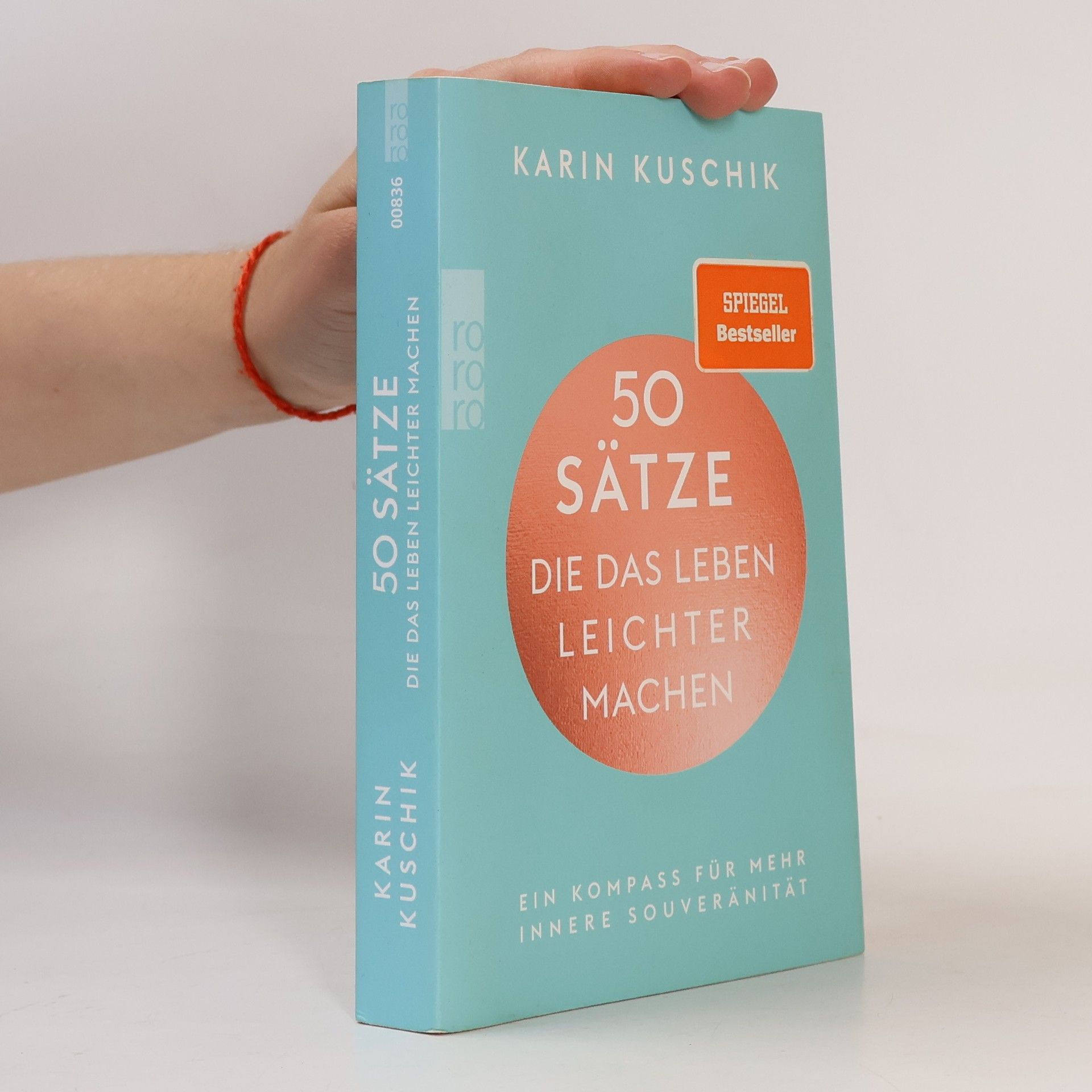 Karin Kuschik 50 Sätze. Die das Leben Leichter Machen
