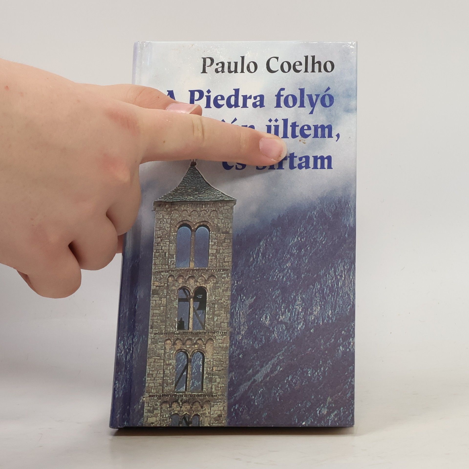 Paulo Coelho A Piedra folyó partján ültem, és sírtam