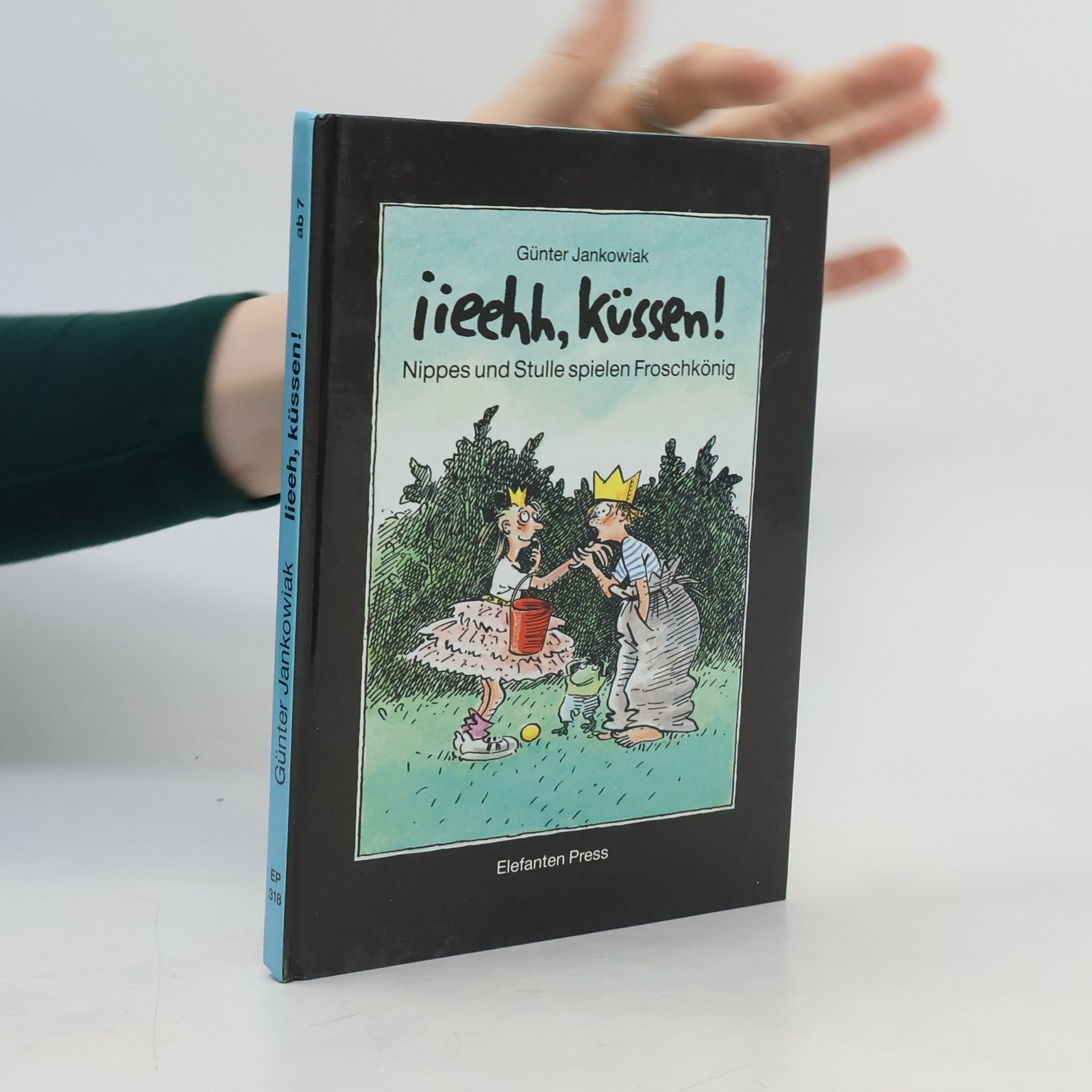 Günter Jankowiak Iieeh, Küssen! Nippes und Stulle spielen Froschkönig