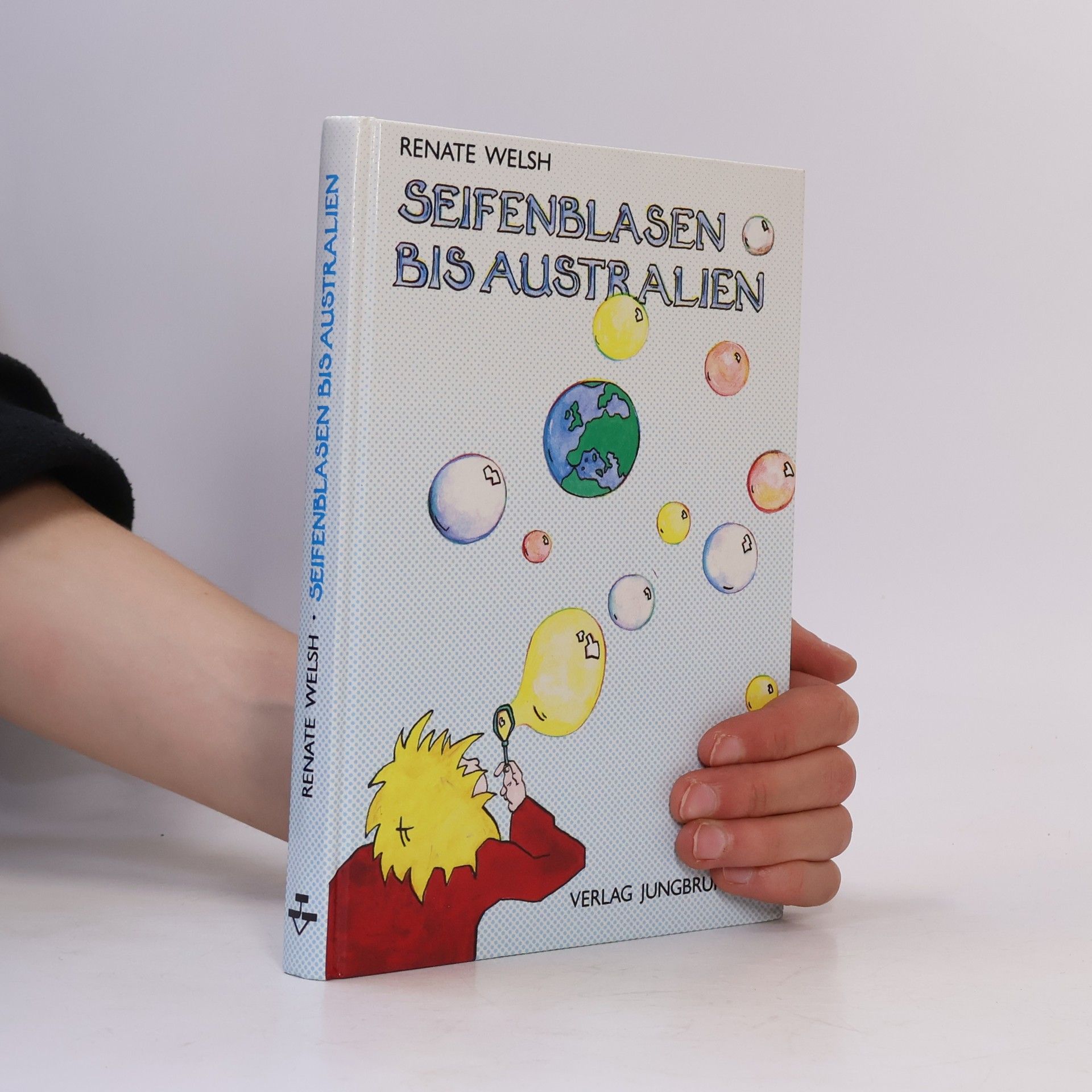 Renate Welsh Seifenblasen bis Australien