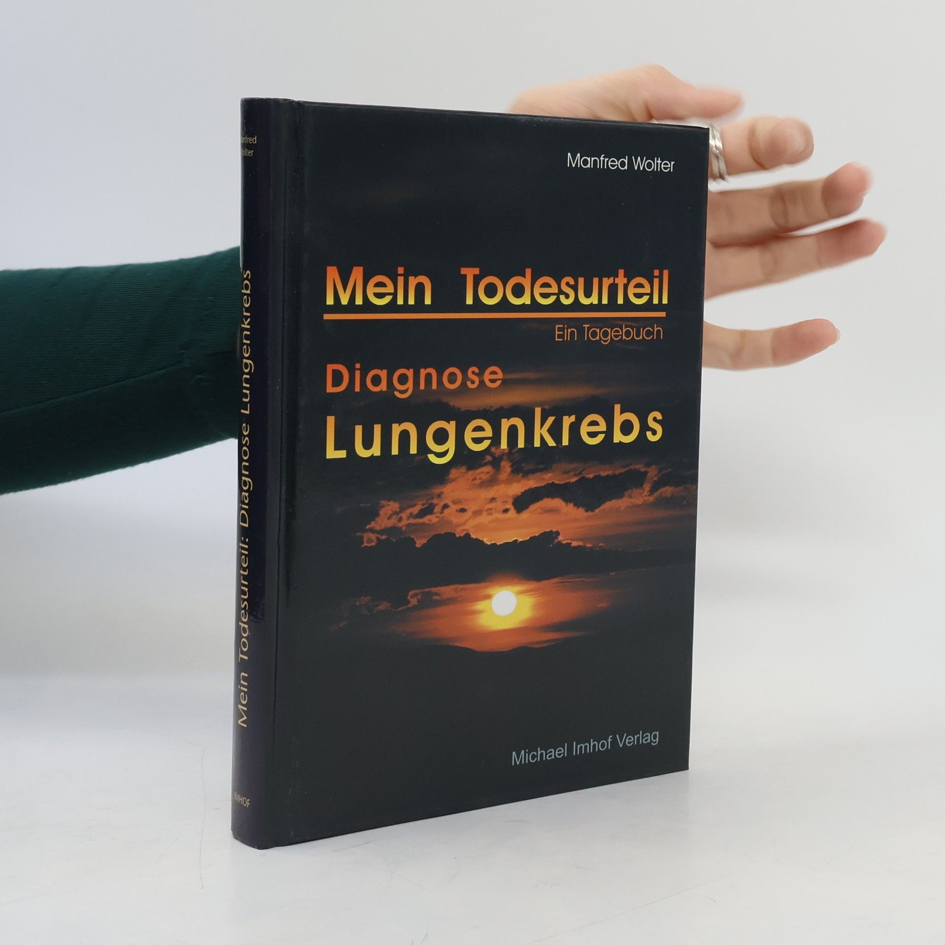 Manfred Wolter Mein Todesurteil - Diagnose Lungenkrebs