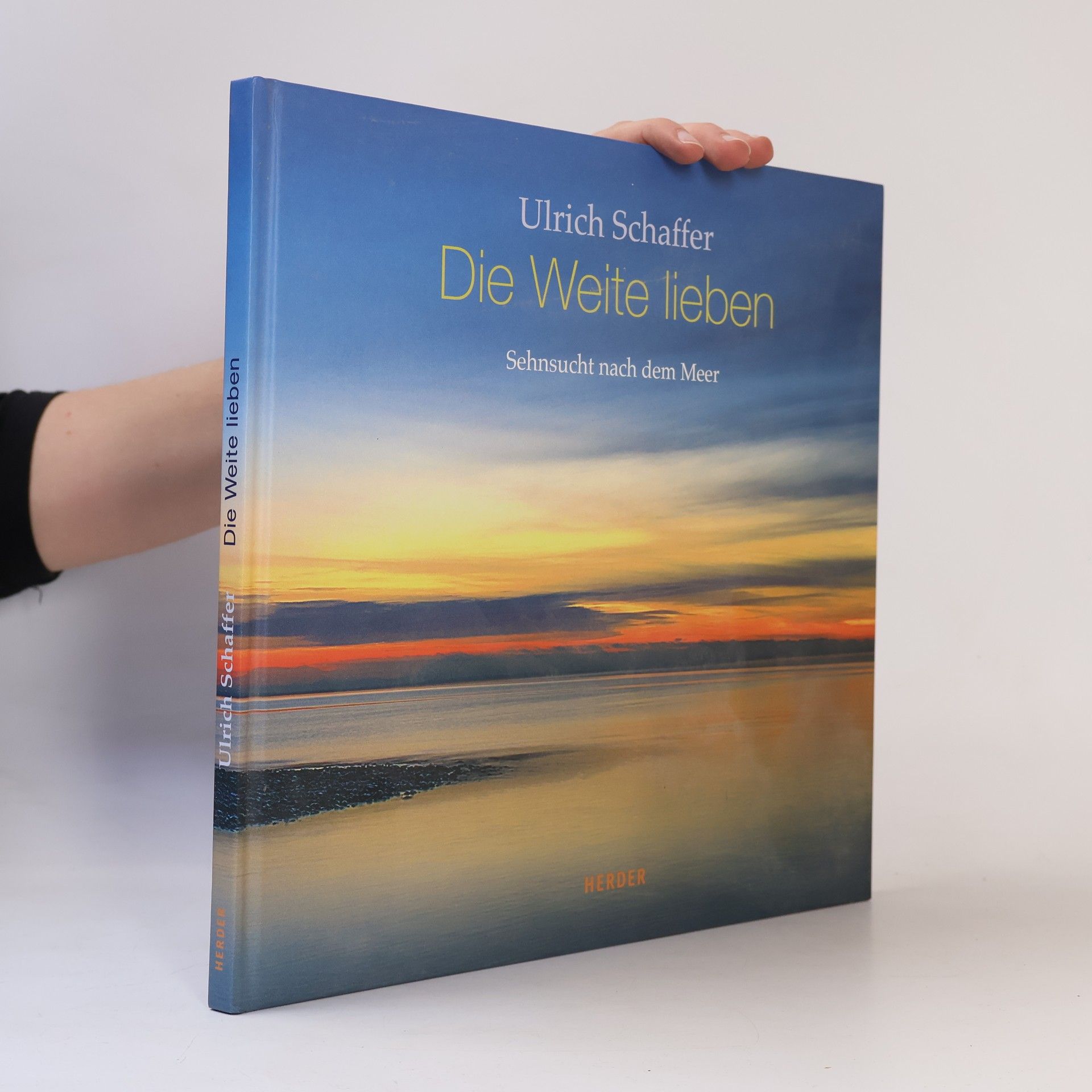 Ulrich Schaffer Die Weite lieben